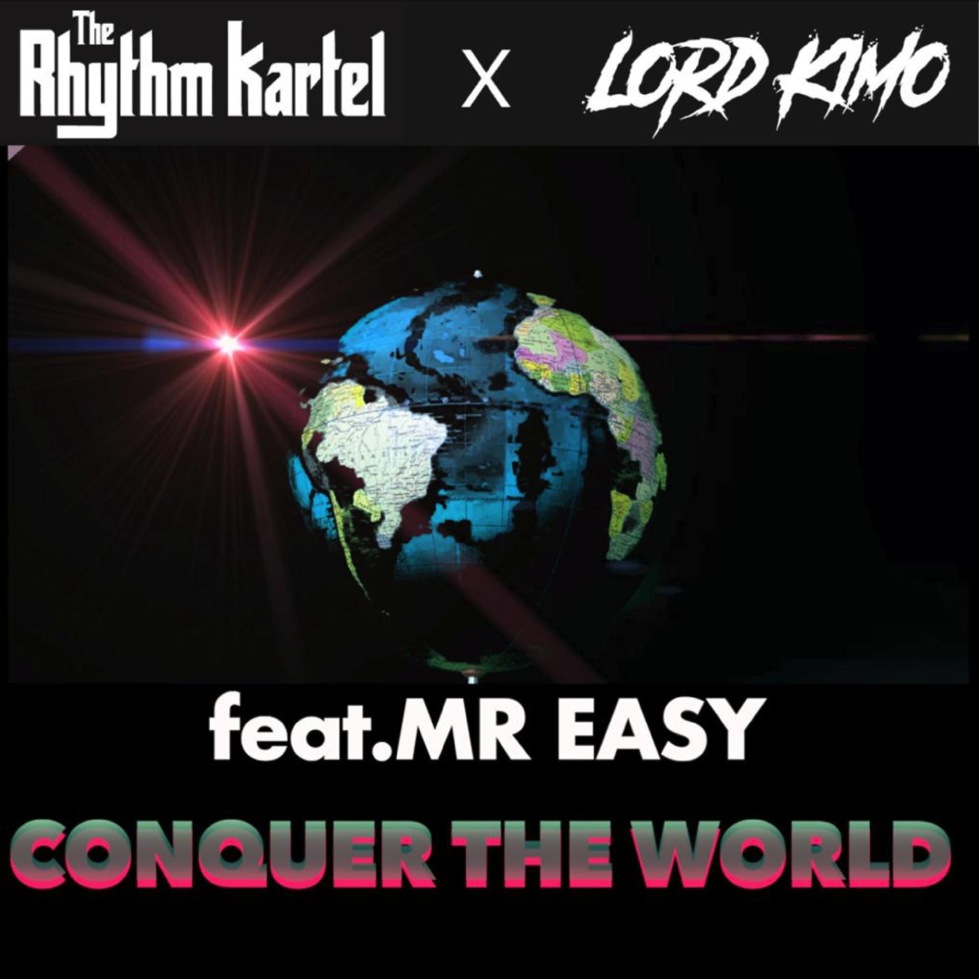 Постер альбома Conquer the World (The Rhythm Kartel & Lord Kimo Remix)