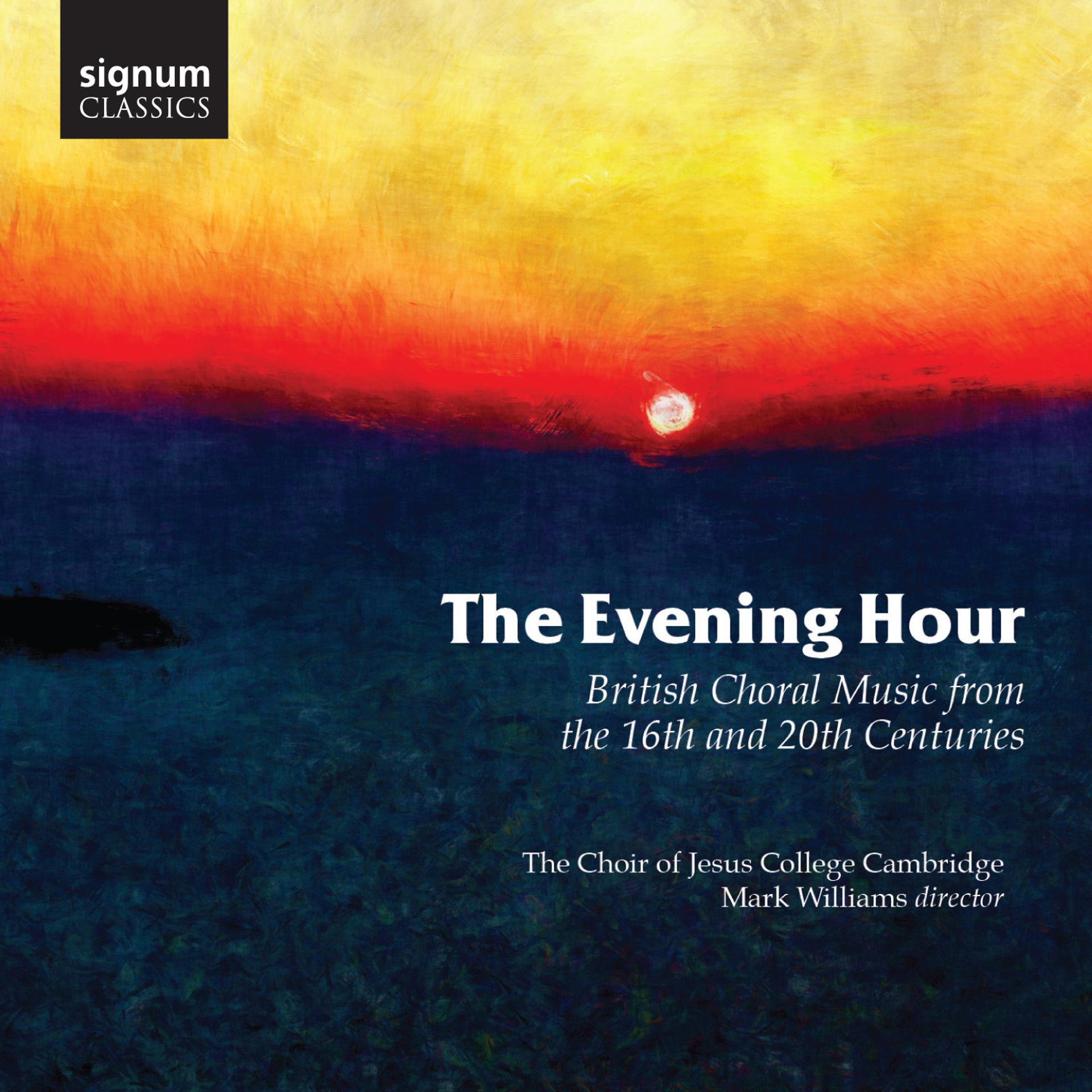 Постер альбома The Evening Hour: British Choral Music from the 16th and 20th Centuries
