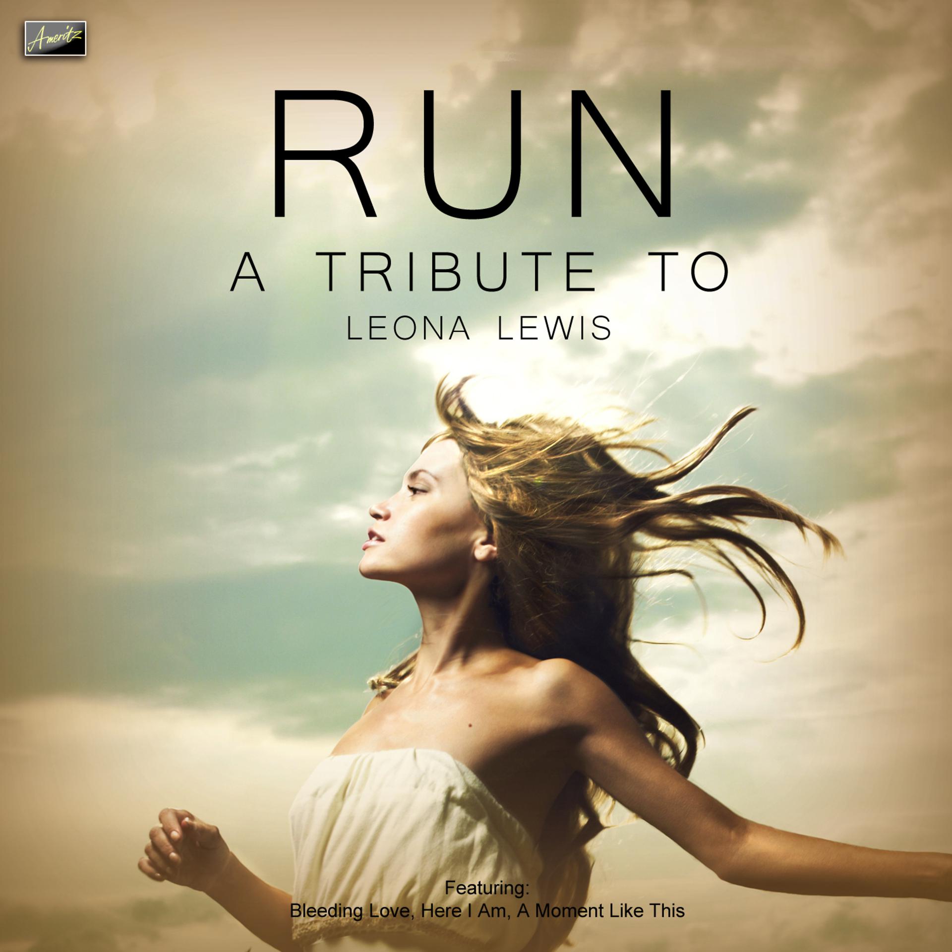 Постер альбома Run - A Tribute to Leona Lewis
