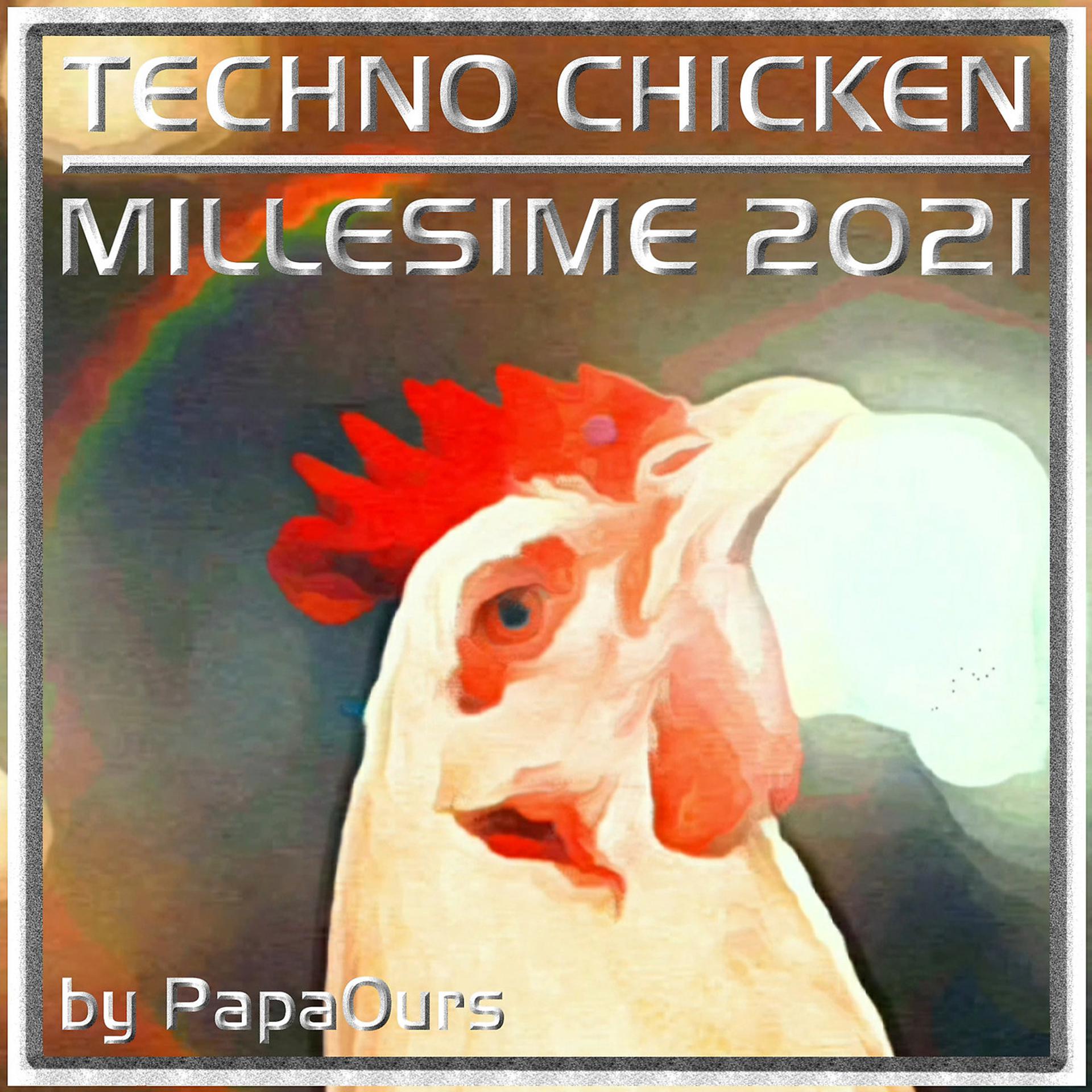 Постер альбома Techno Chicken - Millesime 2021