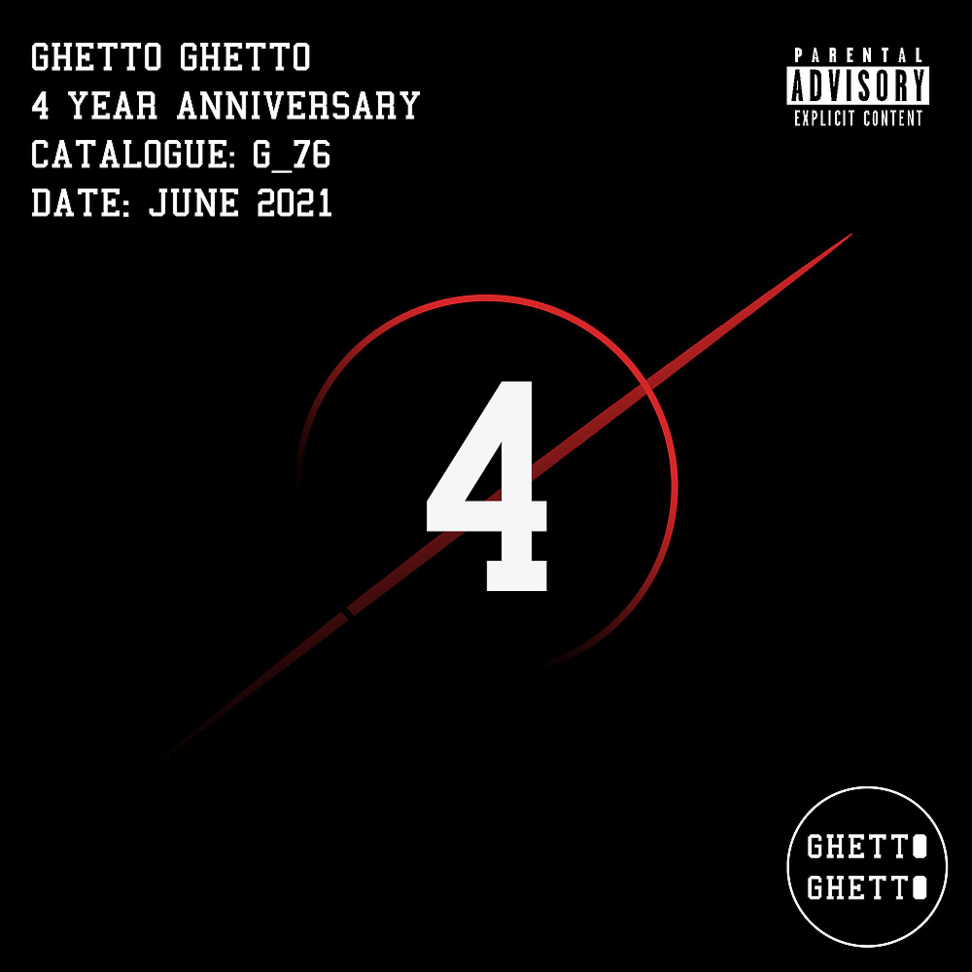 Постер альбома Ghetto Ghetto 4 Year Anniversary