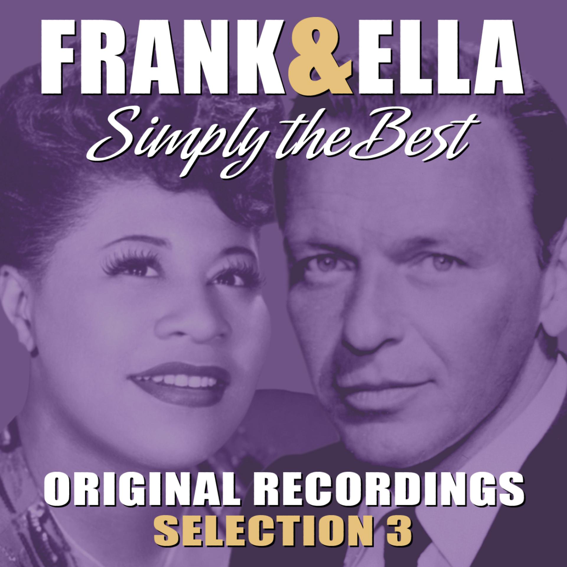 Постер альбома Frank & Ella - Simply The Best - Selection 3