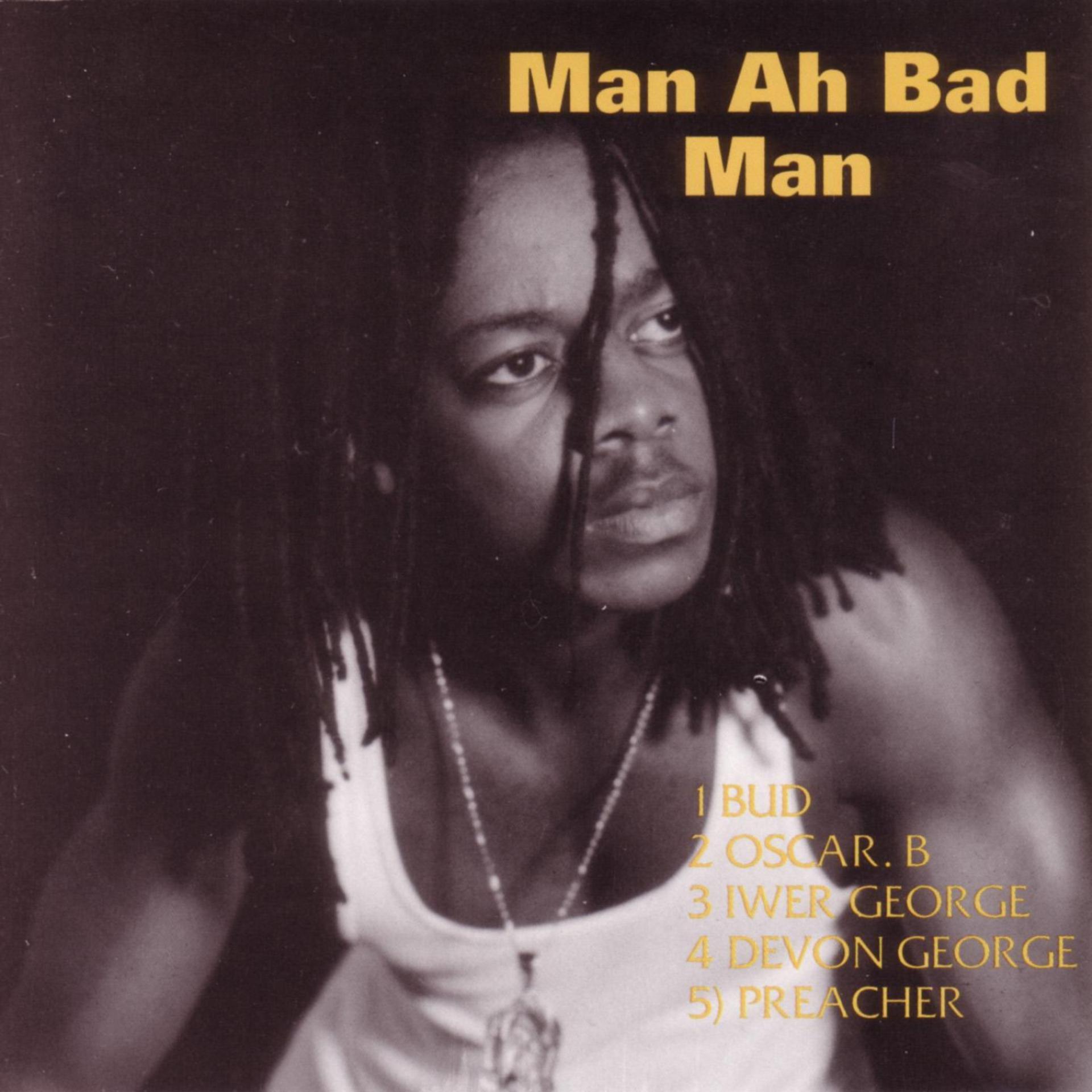 Постер альбома Man Ah Bad Man