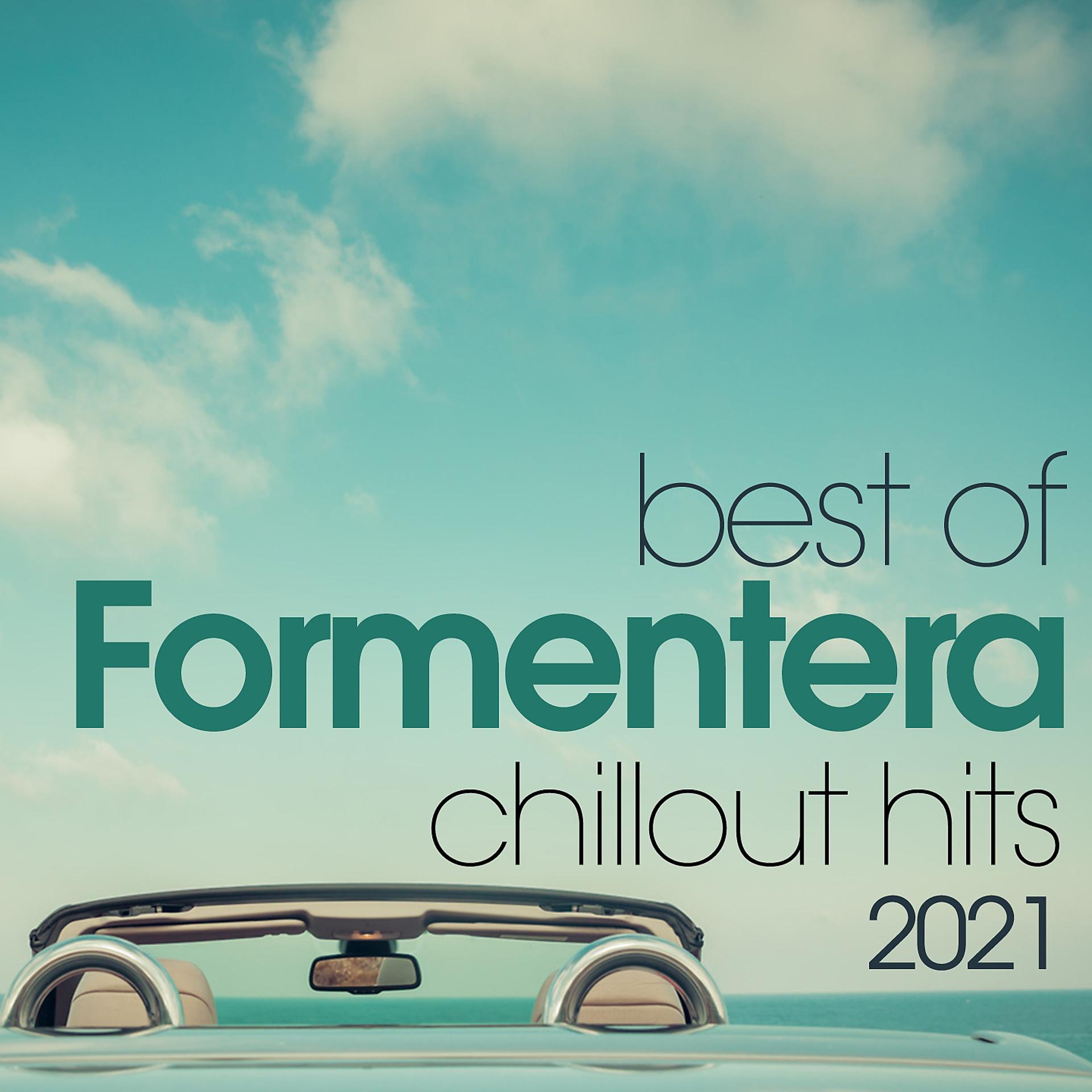 Постер альбома Best Of Formentera Chillout Hits 2021