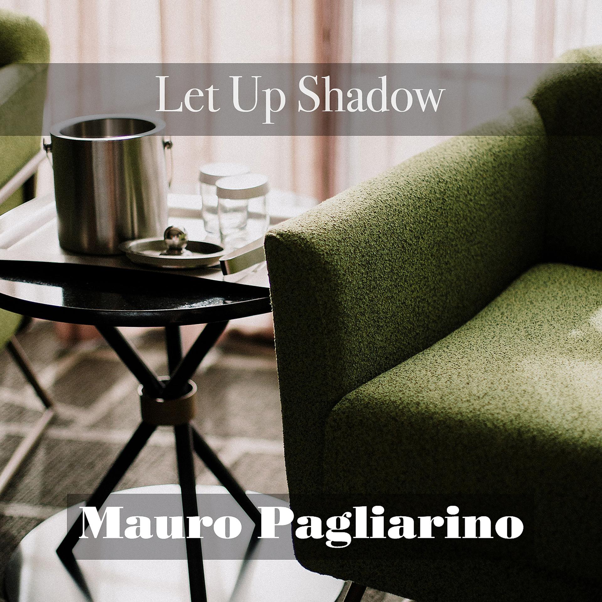Постер альбома Let Up Shadow