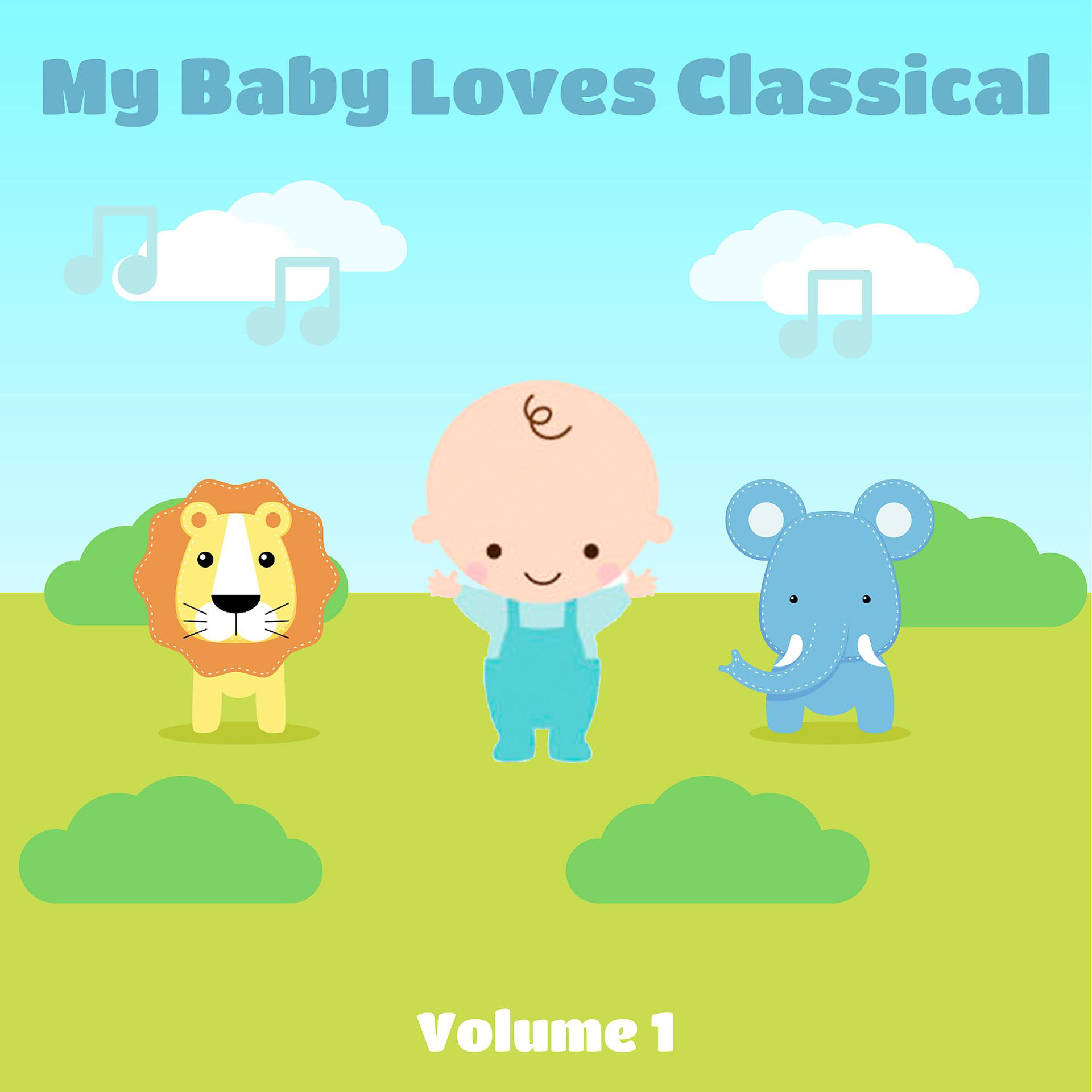 Постер альбома My Baby Loves Classical, Vol. 1