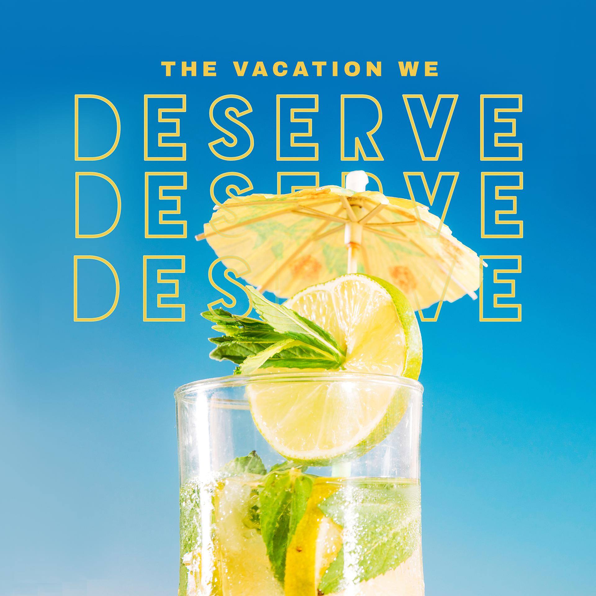Постер альбома The Vacation We Deserve