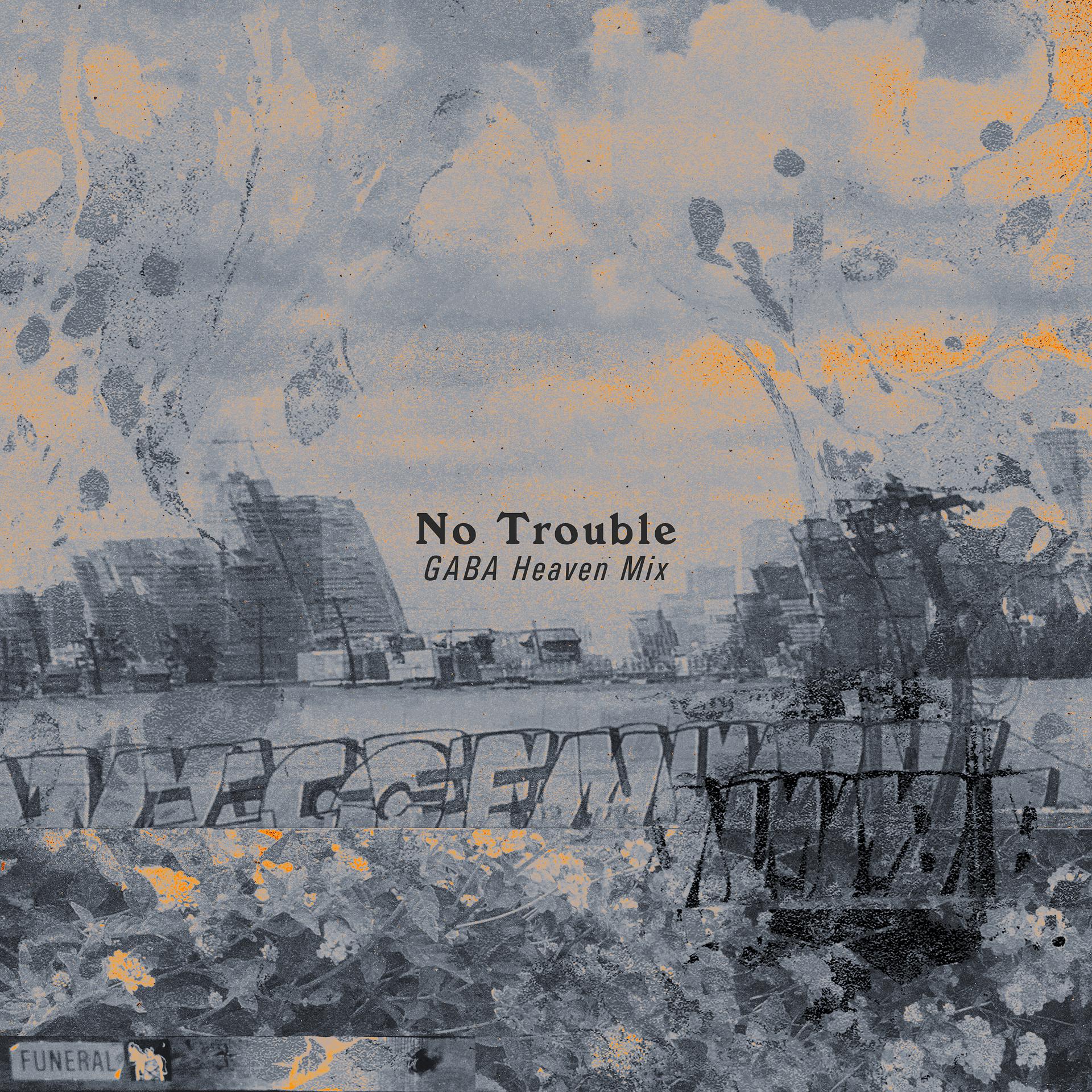 Постер альбома No Trouble (GABA Heaven Mix)