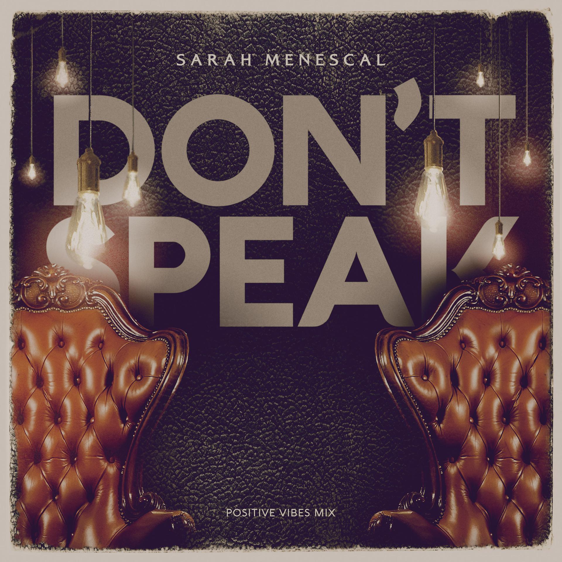 Постер альбома Don't Speak (Positive Vibes Mix)