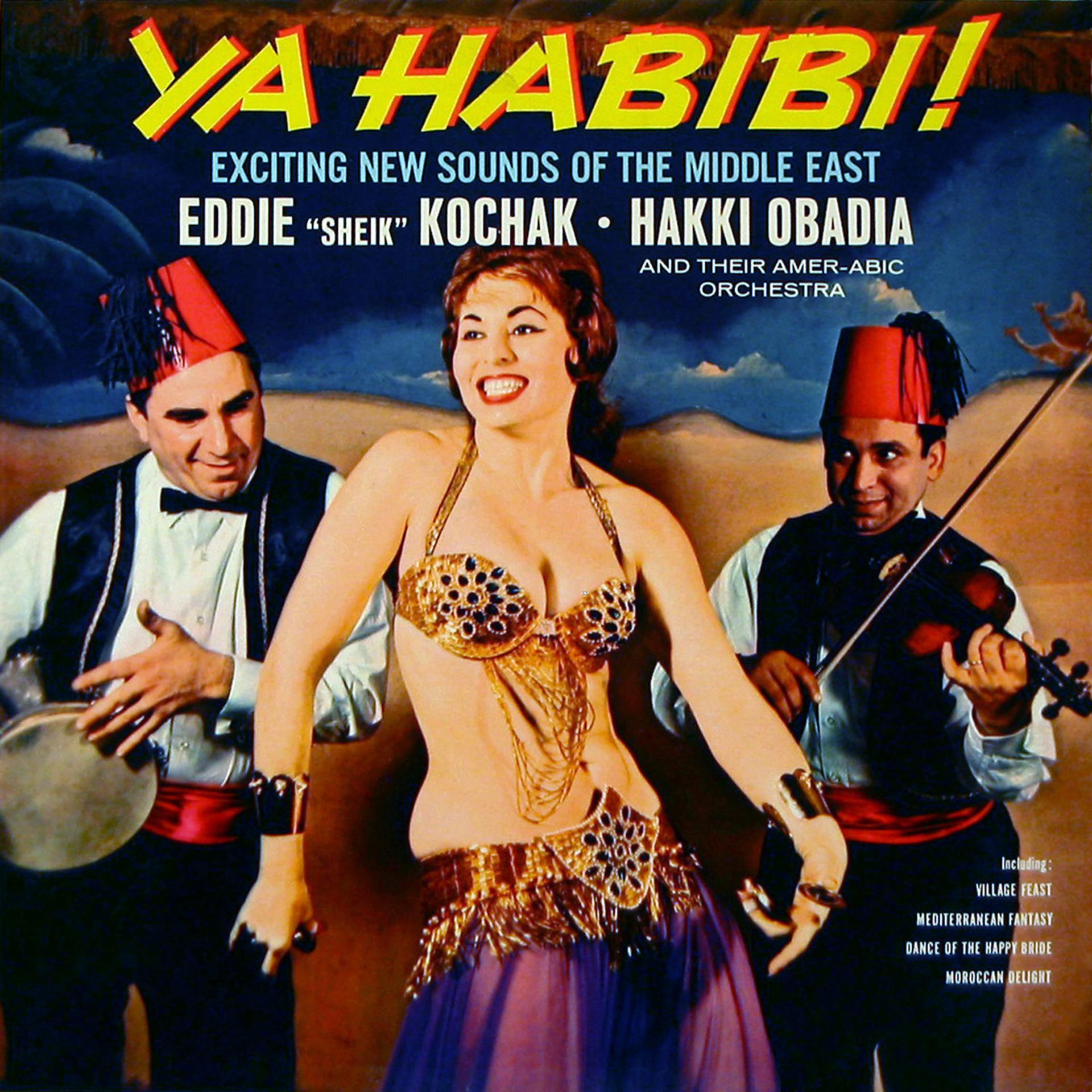 Постер альбома Ya Habbibi! - Exciting New Sounds of the Middle East