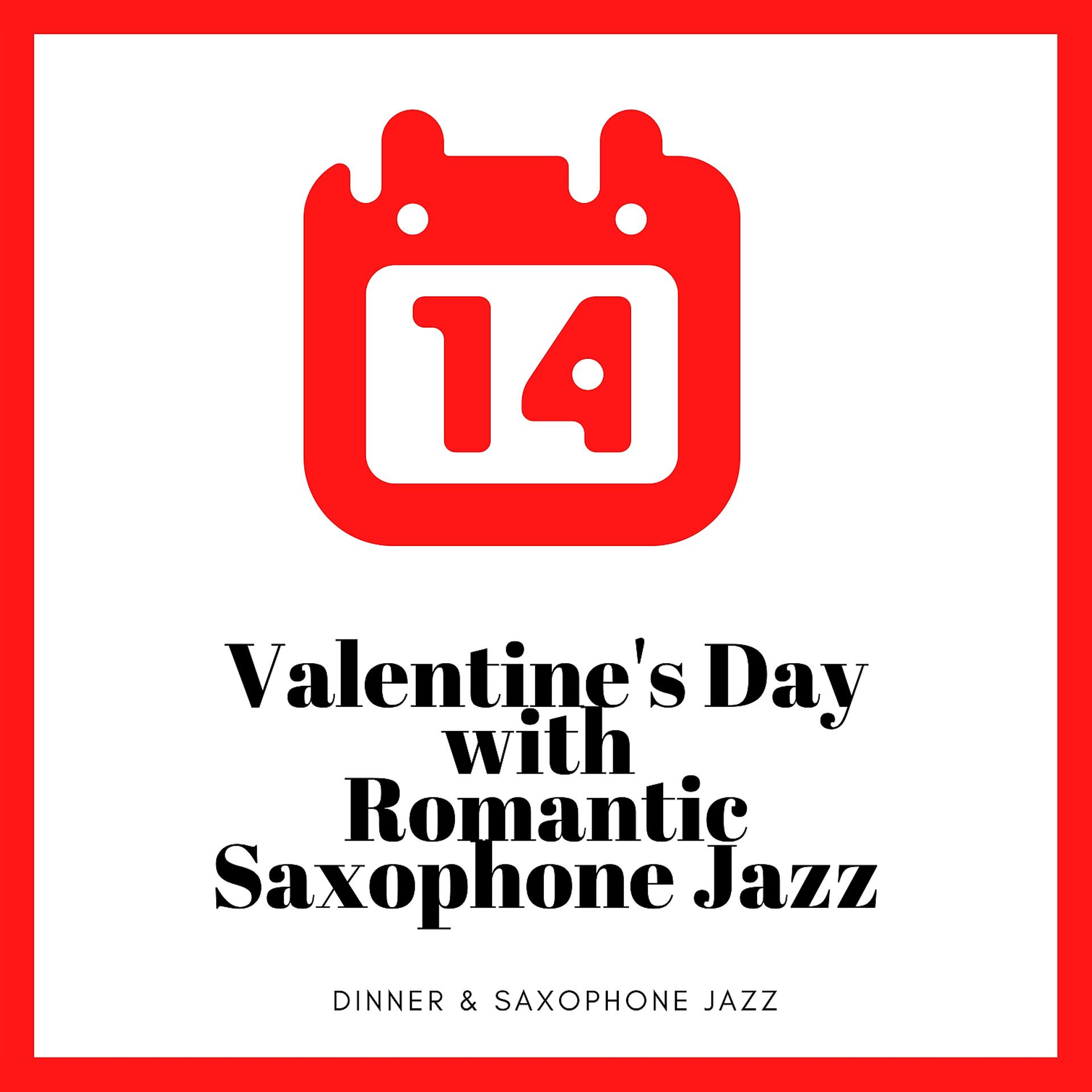 Постер альбома Valentine's Day with Romantic Saxophone Jazz
