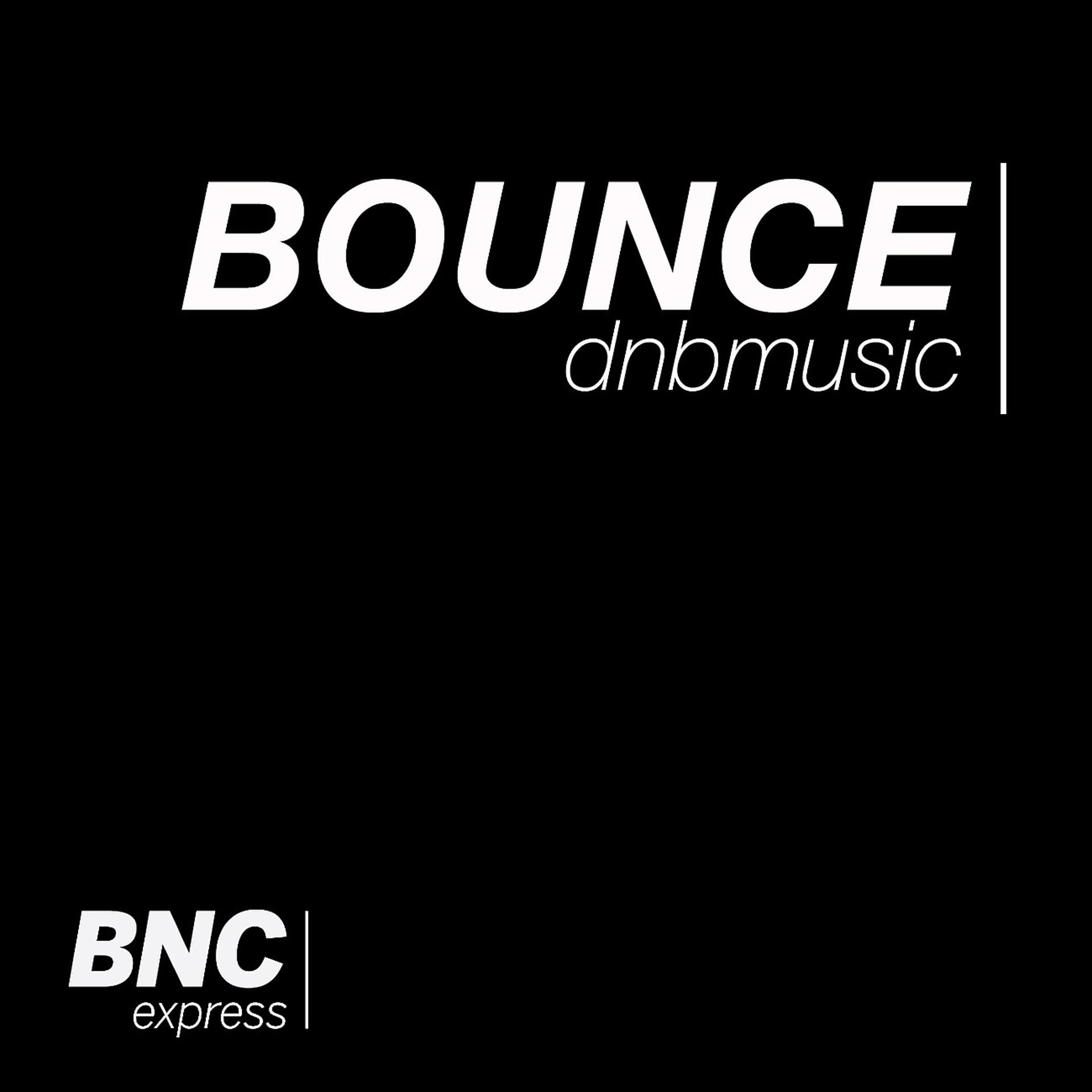 Постер альбома BOUNCE dnbmusic