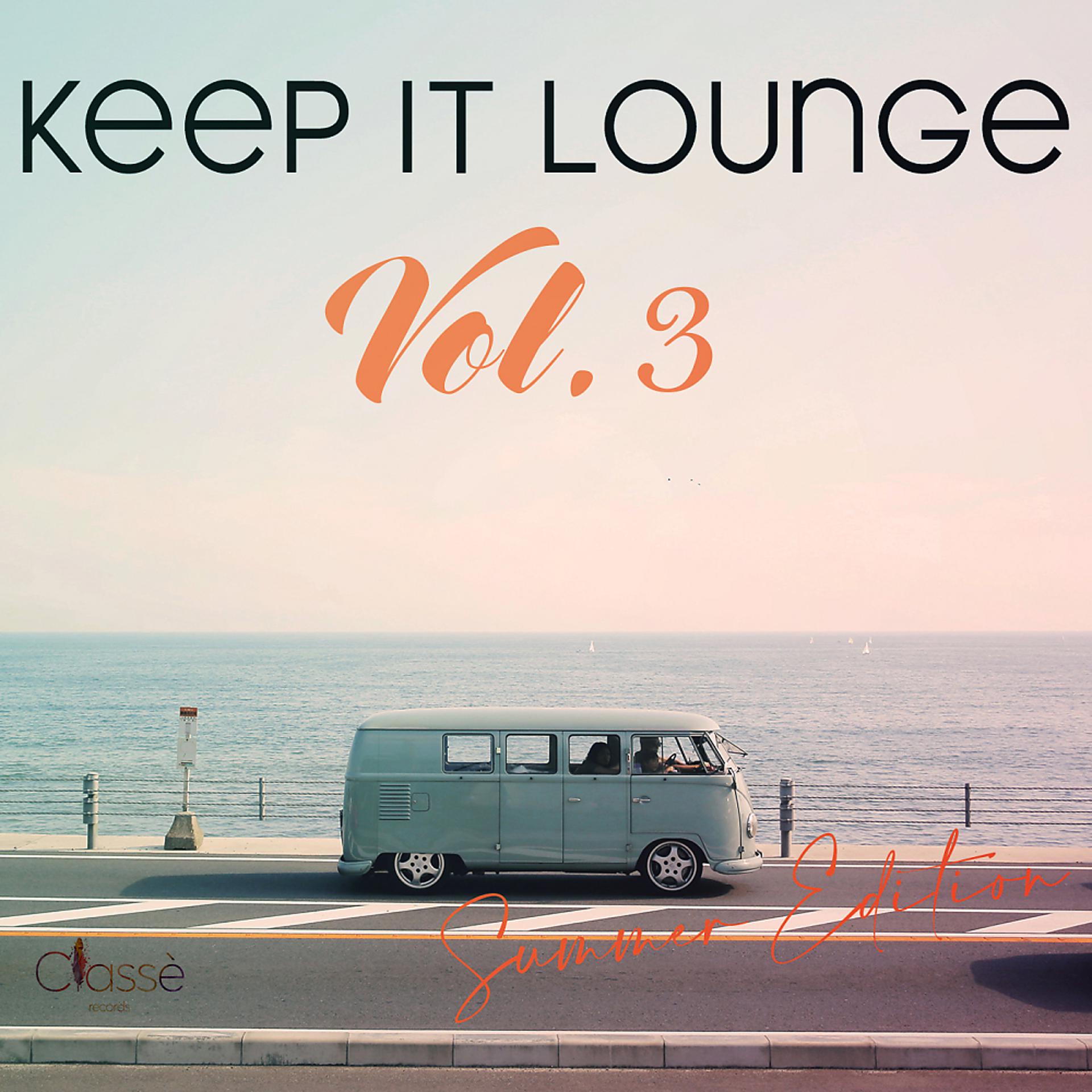 Постер альбома Keep it Lounge vol.3 - Summer Edition