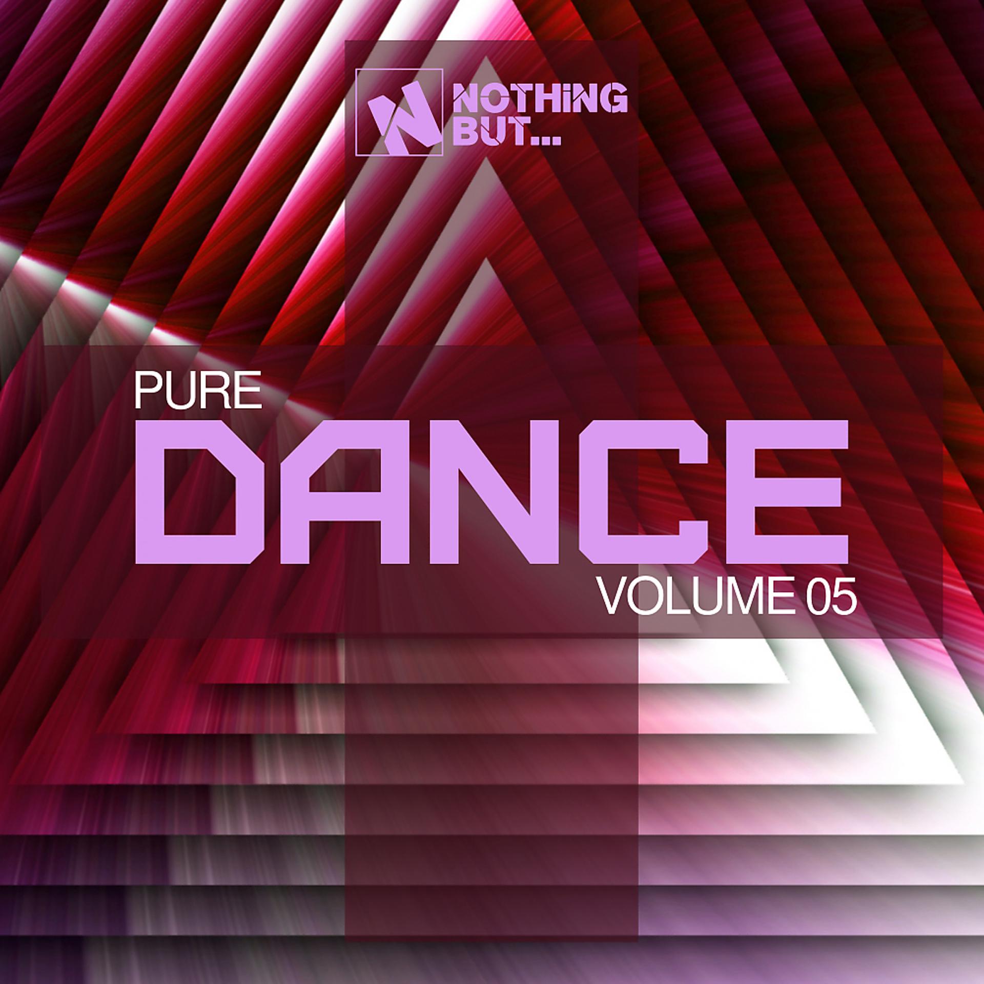 Постер альбома Nothing But... Pure Dance, Vol. 05