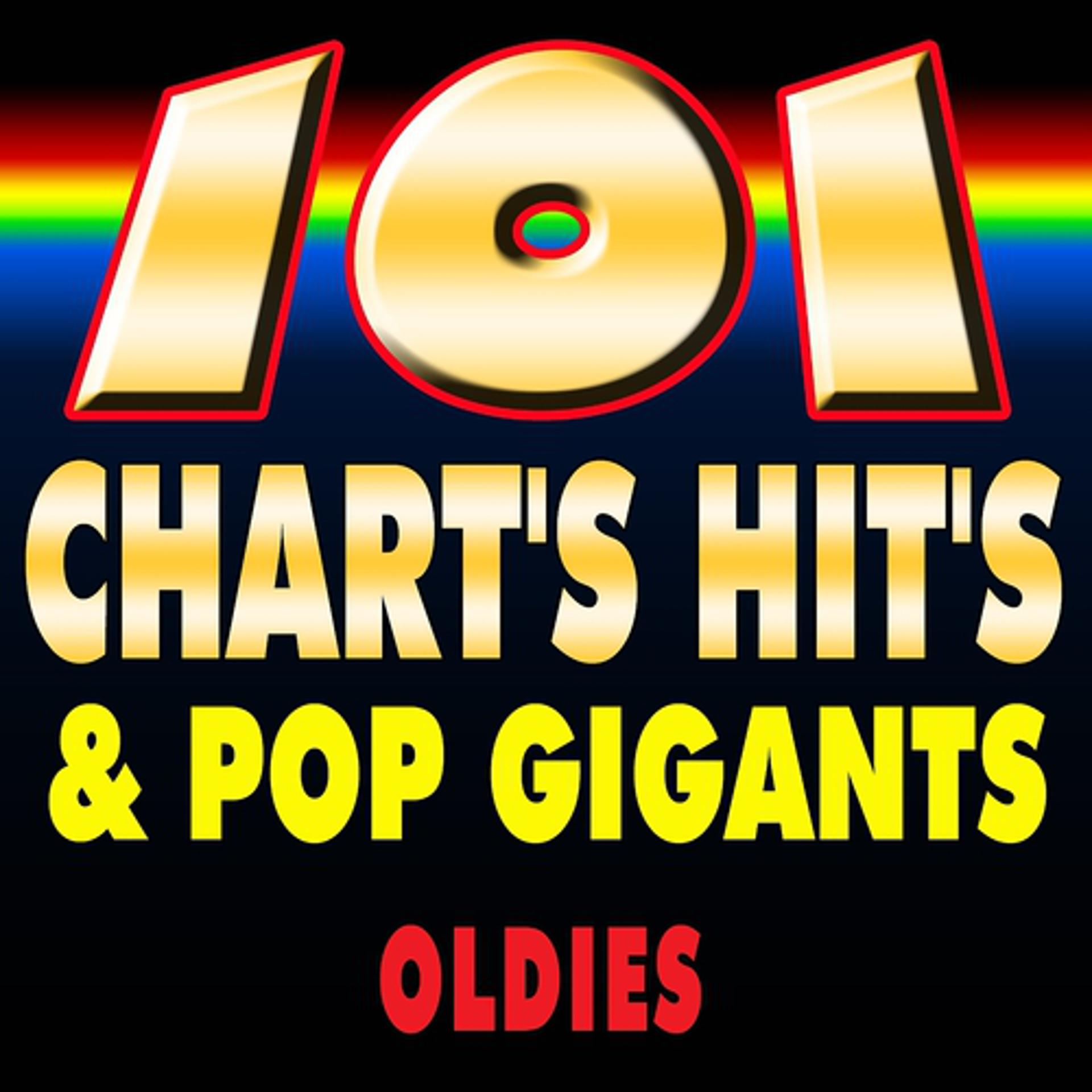 Постер альбома 101 Chart's Hit's & Pop Gigants (Oldies)