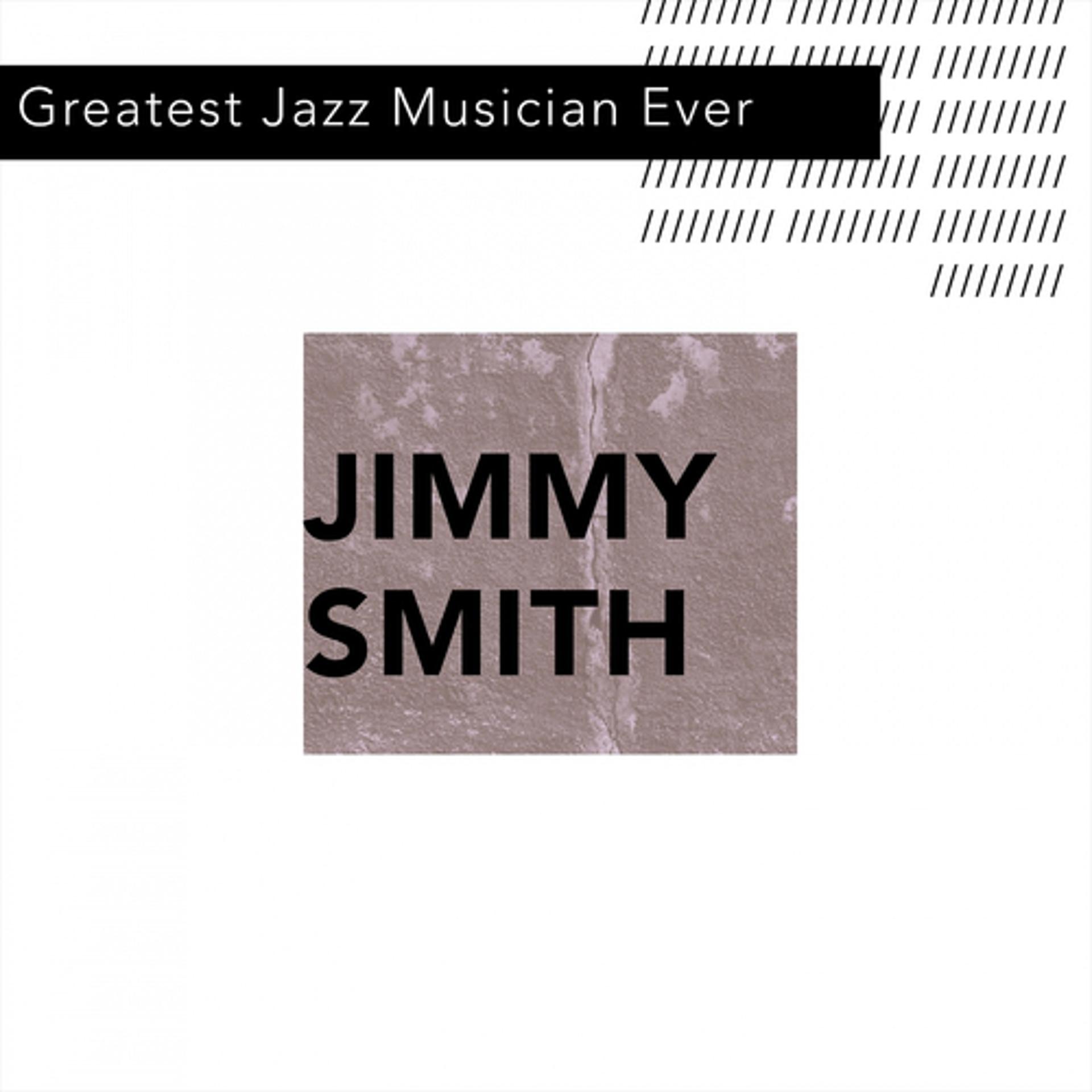 Постер альбома Greatest Jazz Musician Ever