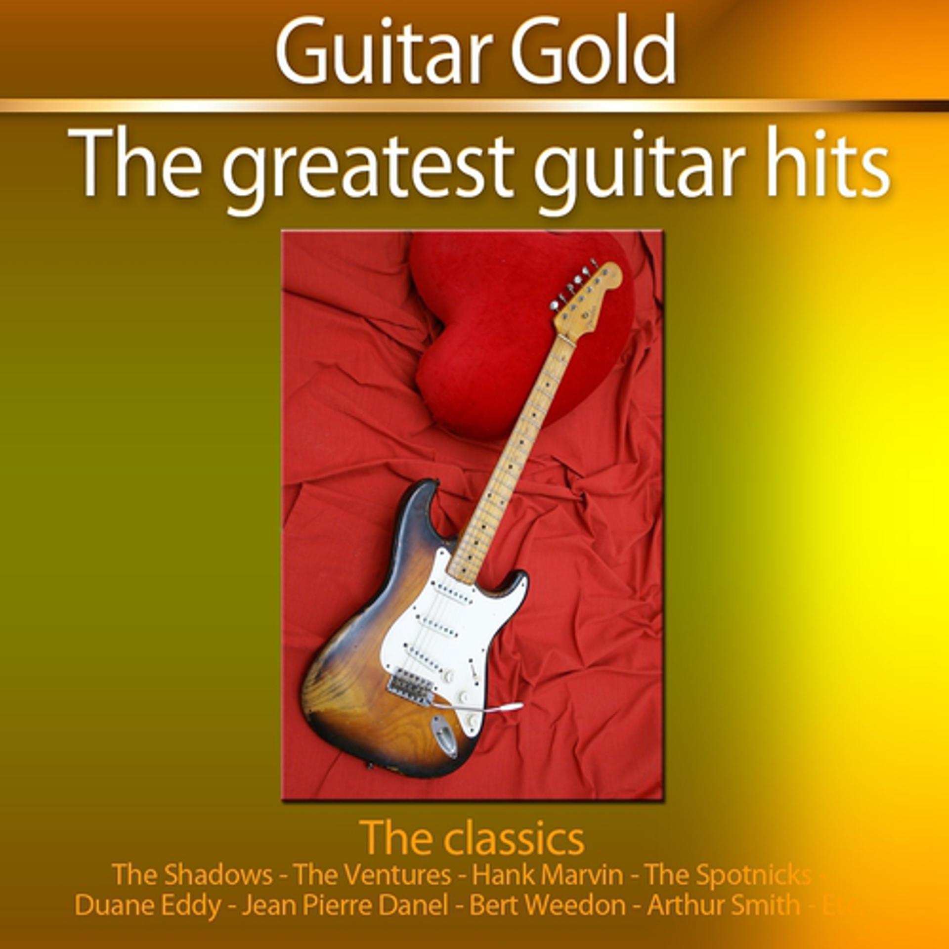 Постер альбома Guitar Gold: The Classics (The Greatest Guitar Hits)