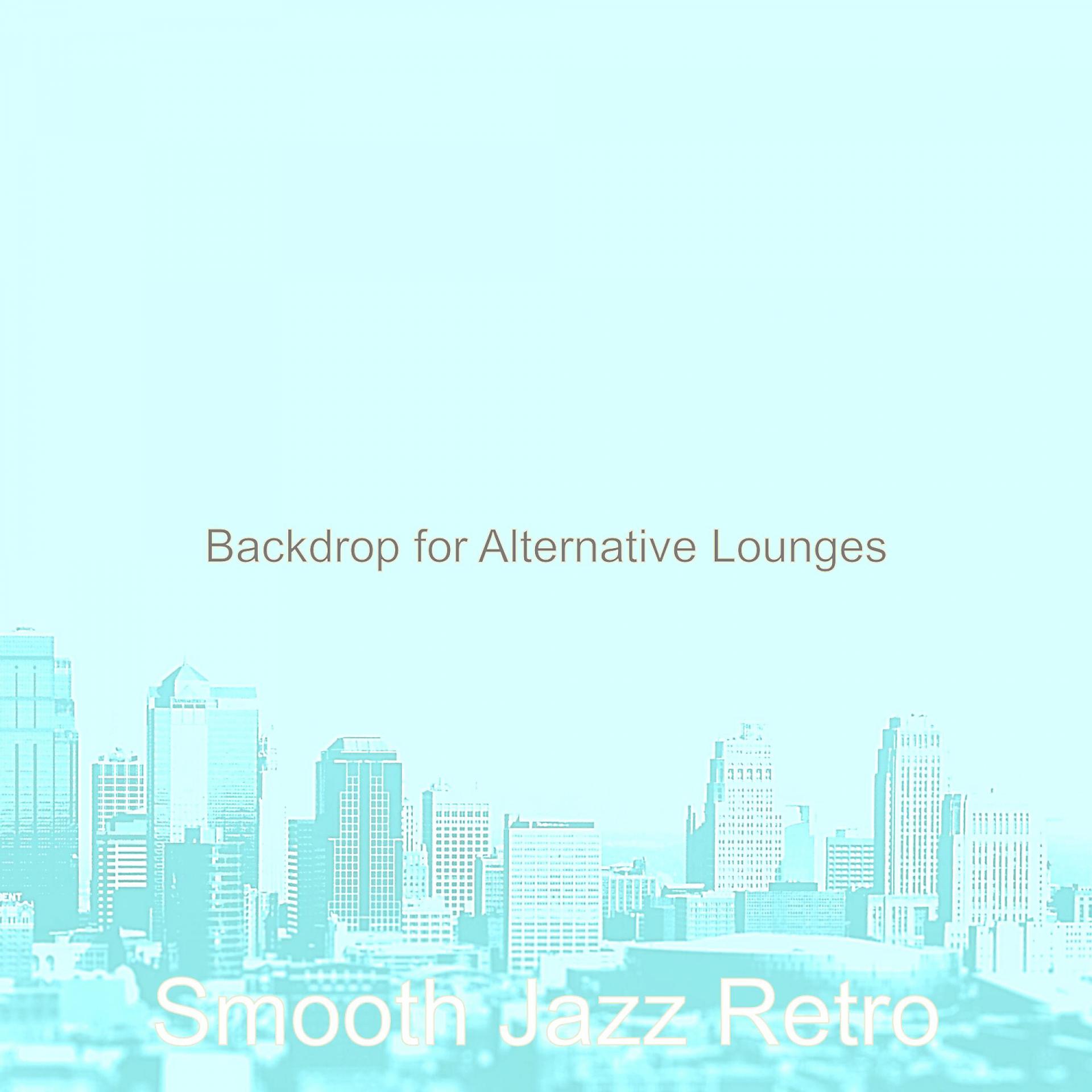 Постер альбома Backdrop for Alternative Lounges
