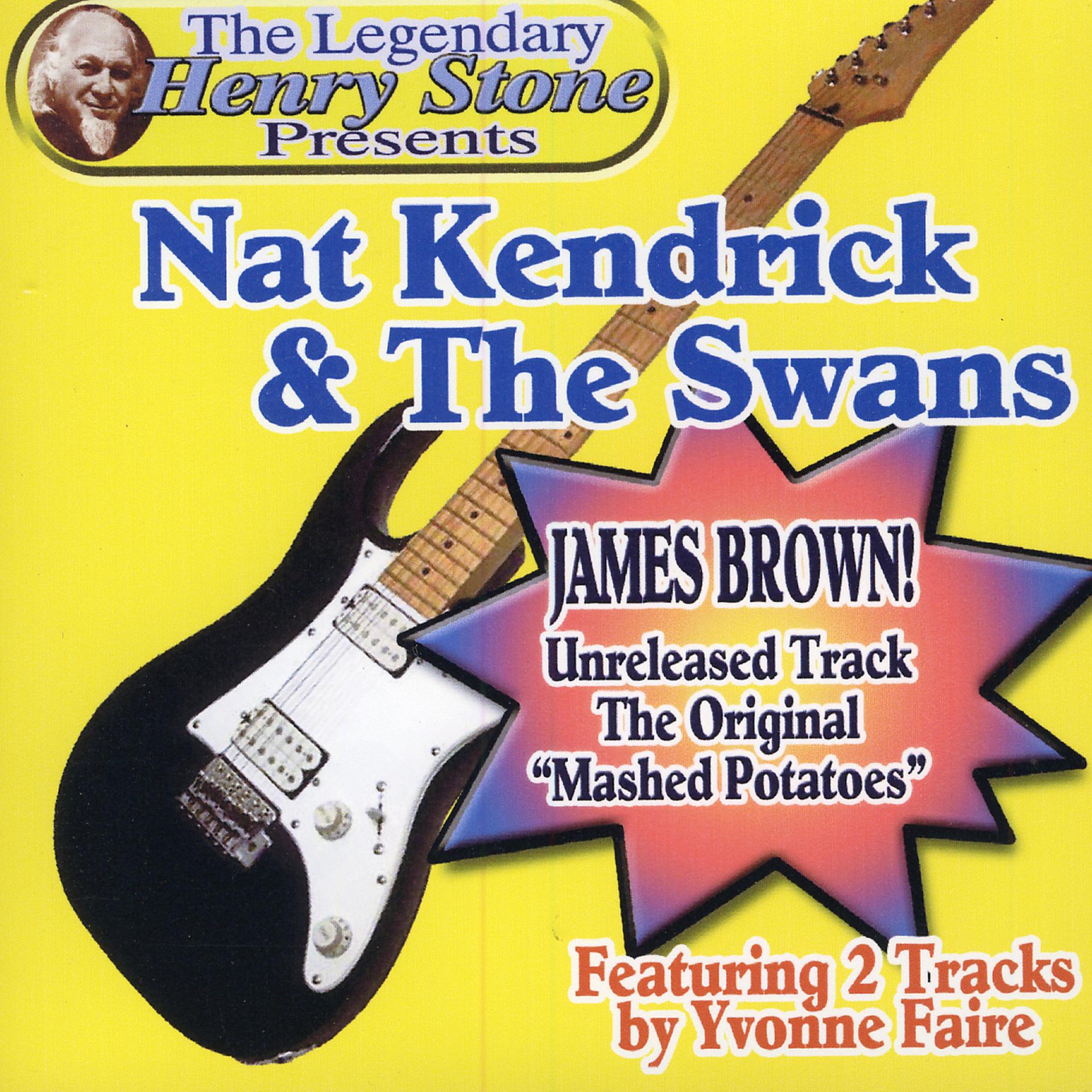 Постер альбома The Legendary Henry Stone Presents: Nat Kendrick & The Swans