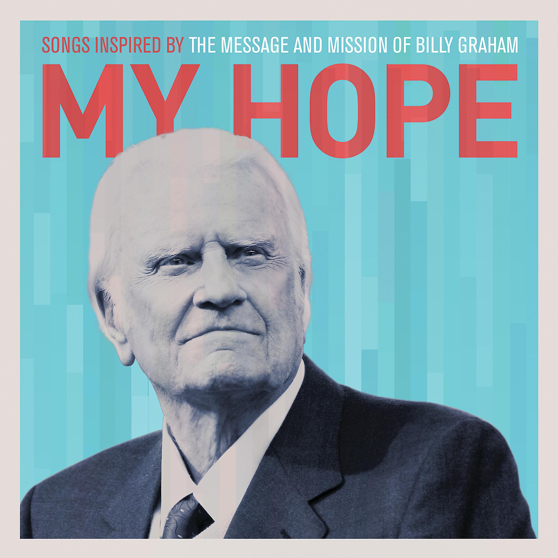 Постер альбома My Hope: Songs Inspired By The Message And Mission Of Billy Graham