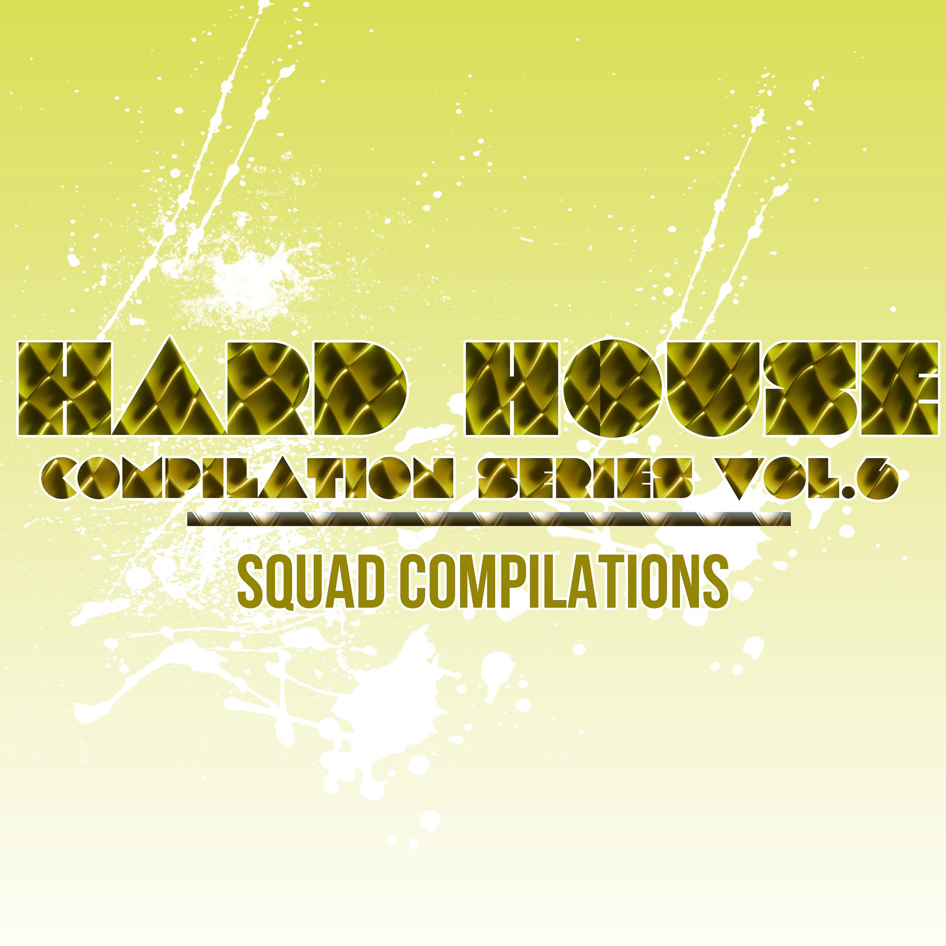 Постер альбома Hard House Compilation Series Vol. 6