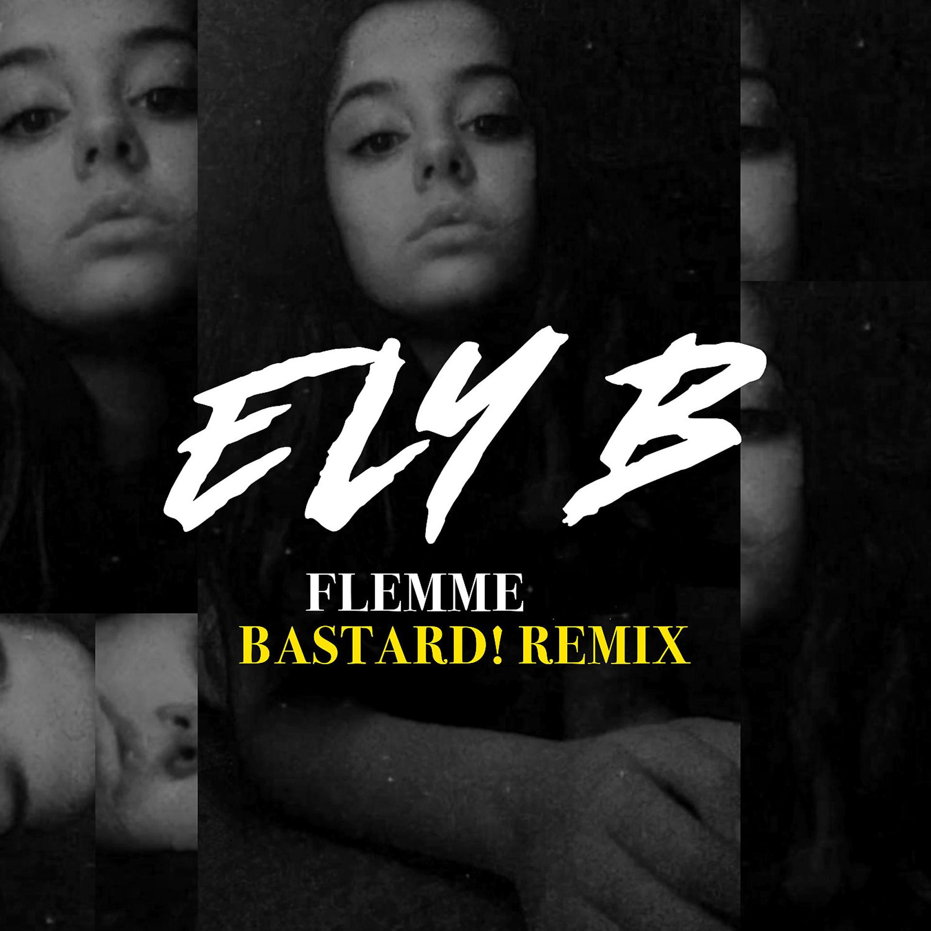 Постер альбома Flemme (Bastard! Remix)