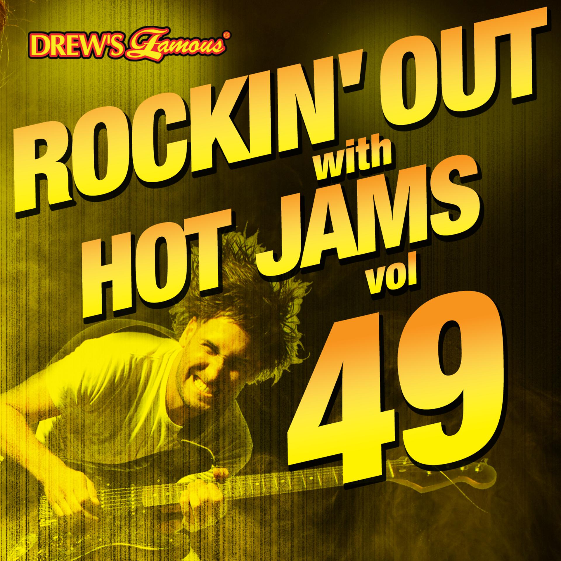 Постер альбома Rockin' out with Hot Jams, Vol. 49
