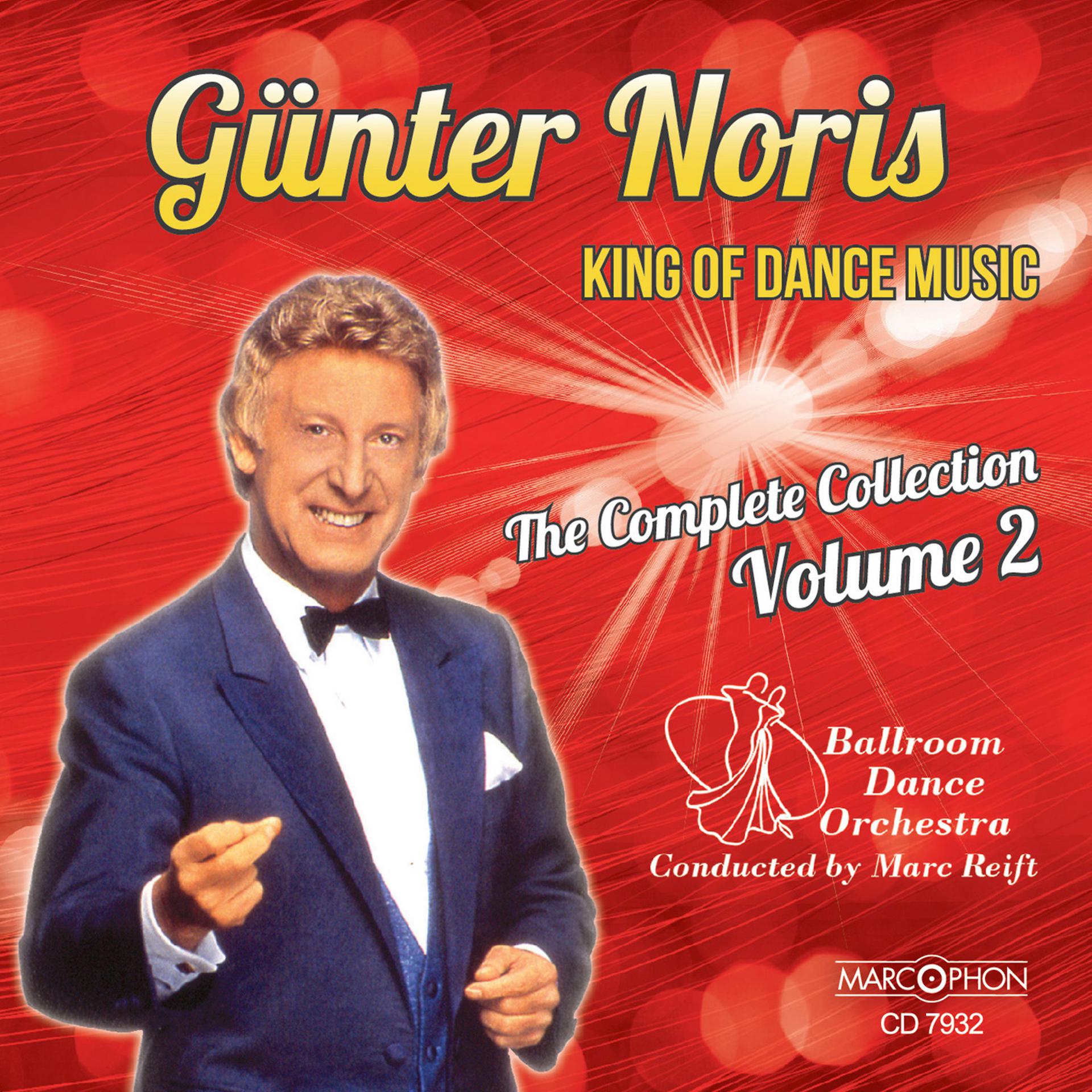 Постер альбома Günter Noris "King of Dance Music" The Complete Collection Volume 2