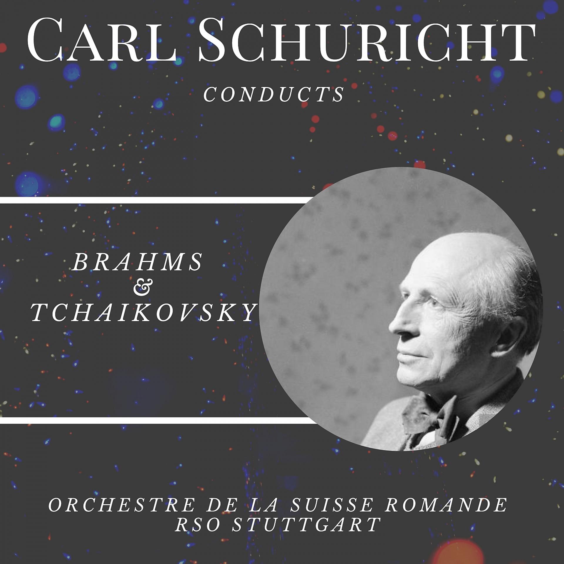 Постер альбома Carl Schuricht conducts Brahms & Tchaikovsky