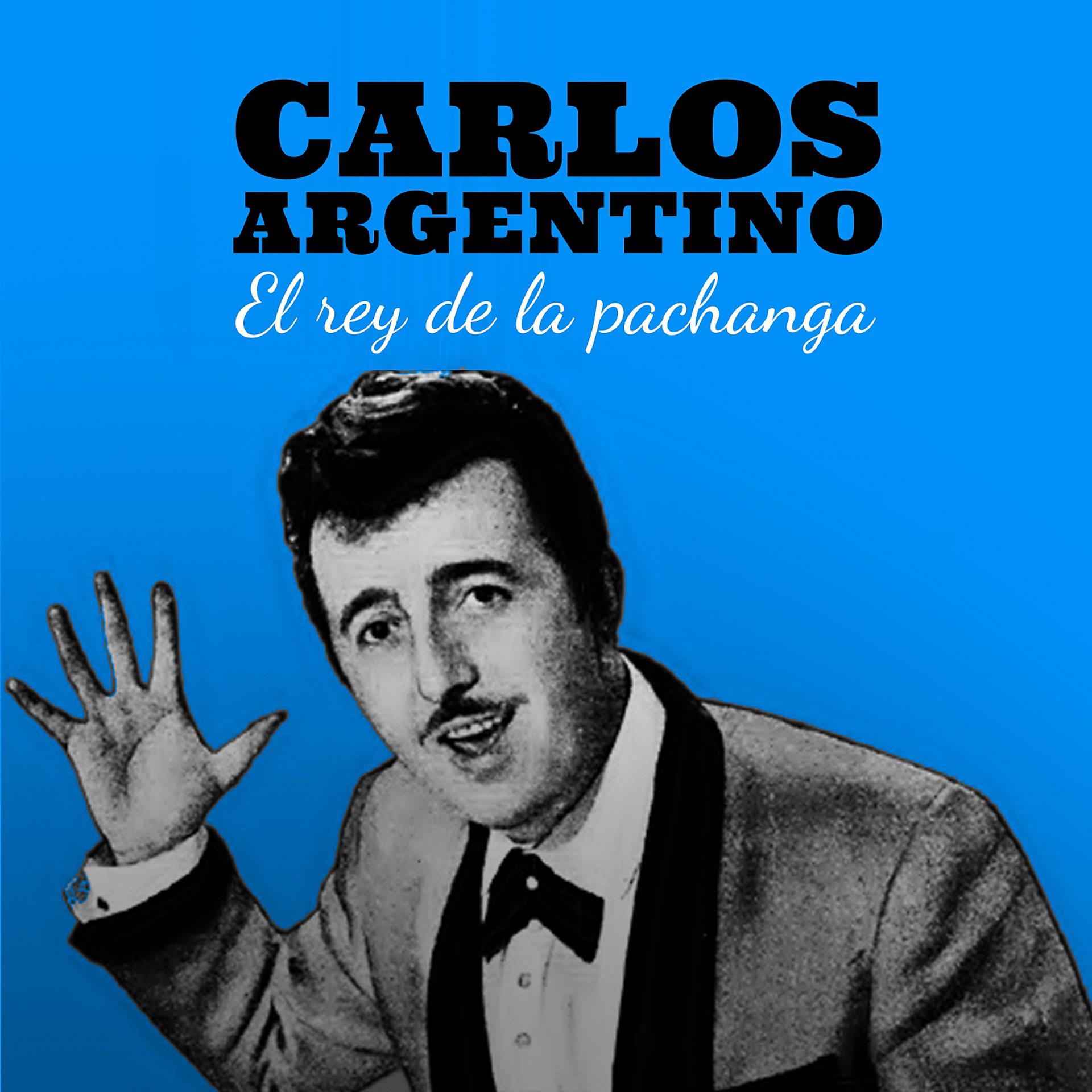 Постер альбома Carlos Argentino: Sus Grandes Éxitos