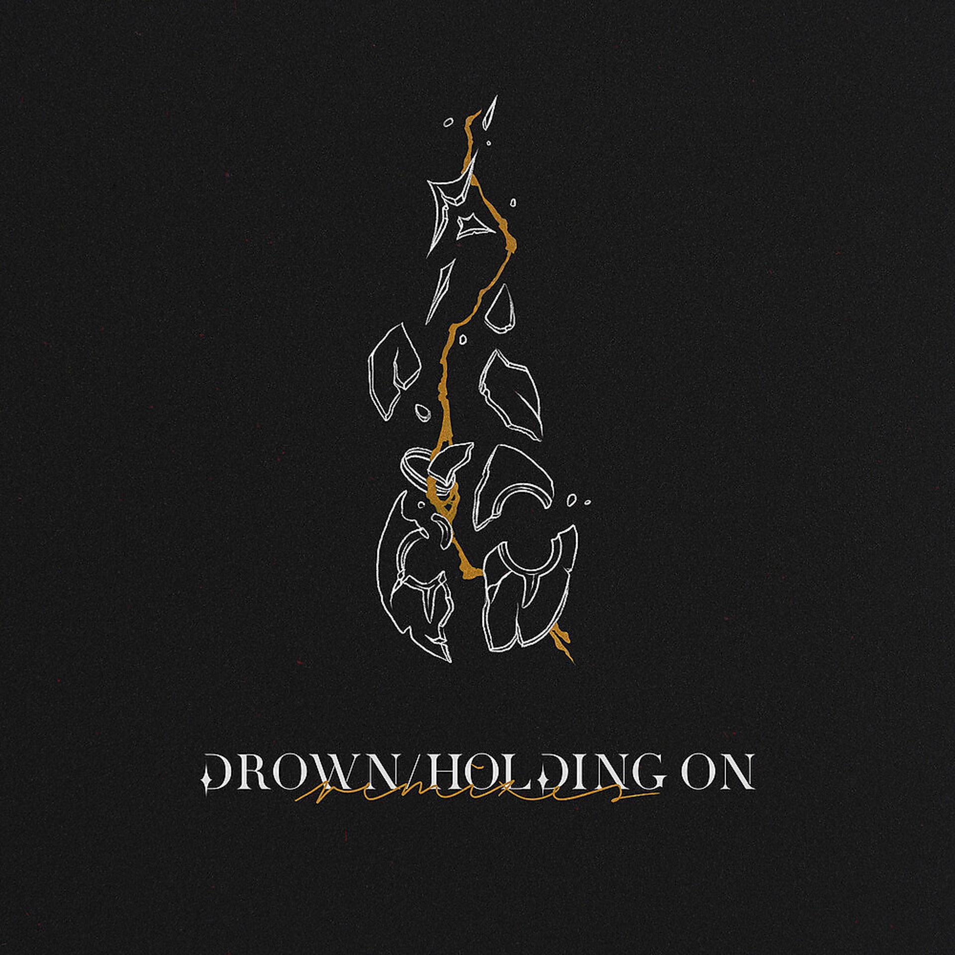 Постер альбома Drown/Holding On