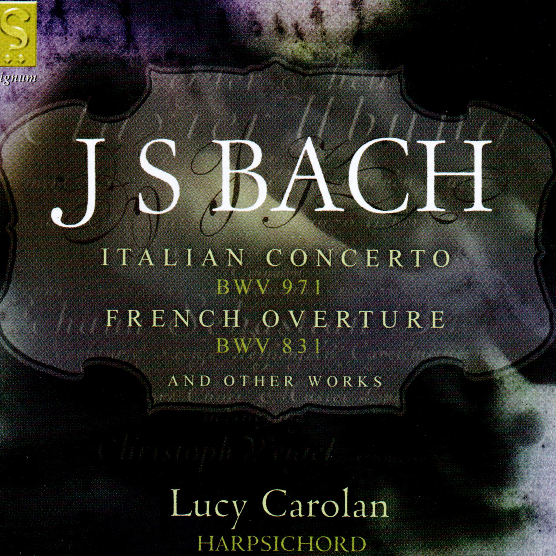 Постер альбома J.S. Bach: Italian Concerto, French Overture And Other Works