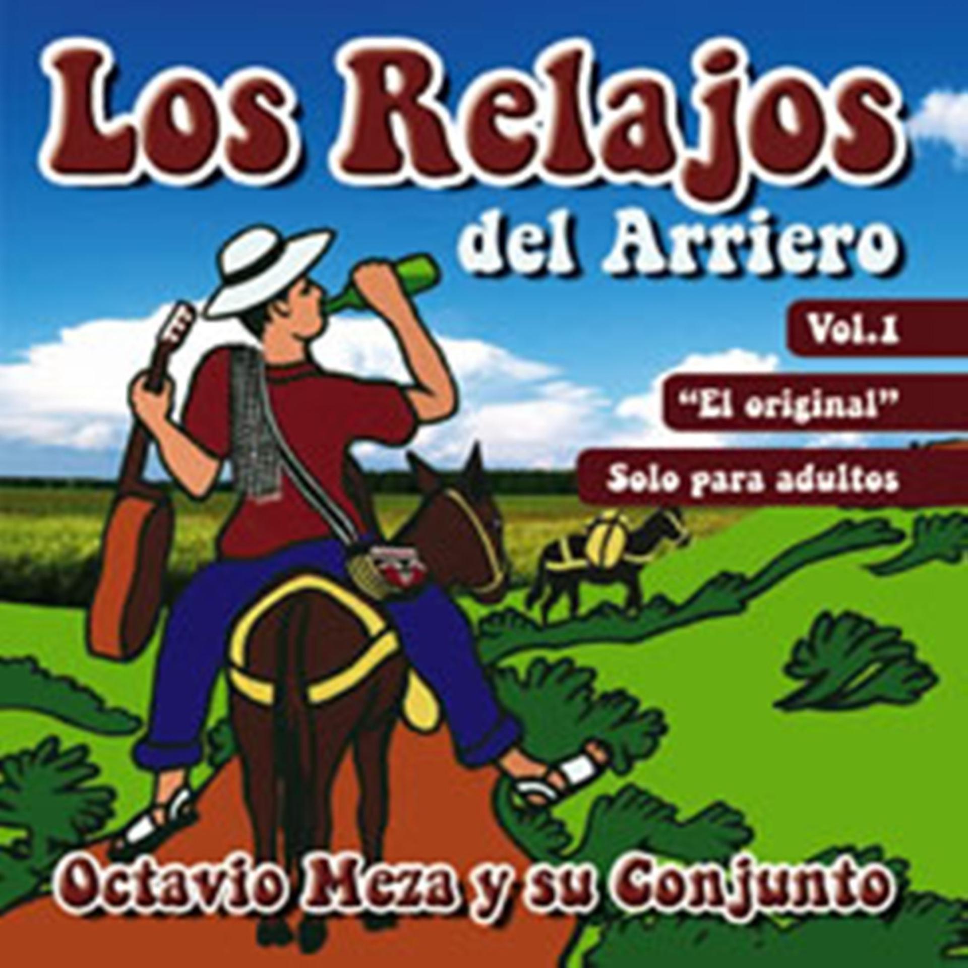 Постер альбома Los Relajos Del Arriero Vol 1