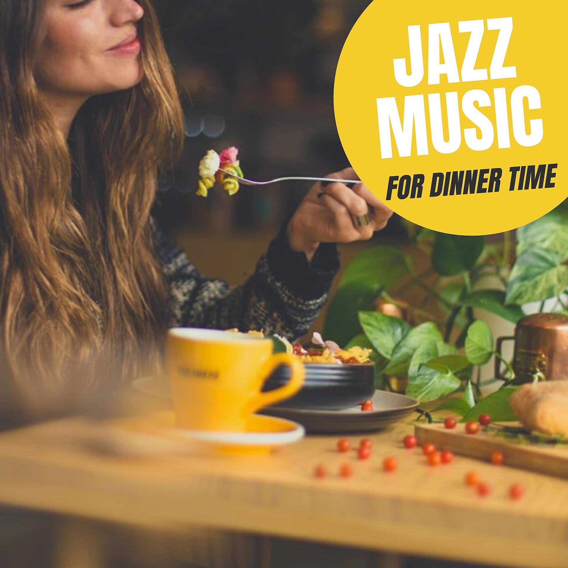 Постер альбома Jazz Music for Dinner Time