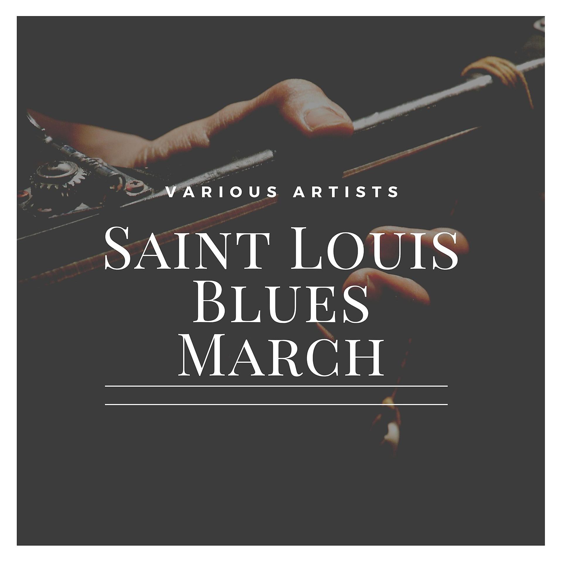 Постер альбома Saint Louis Blues March