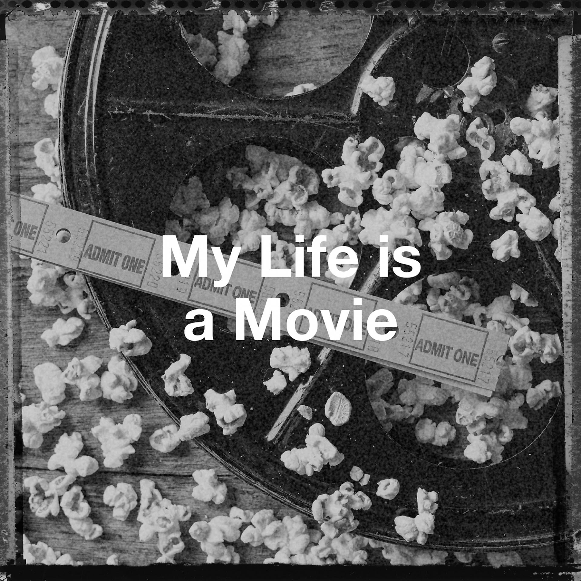 Постер альбома My Life is a Movie