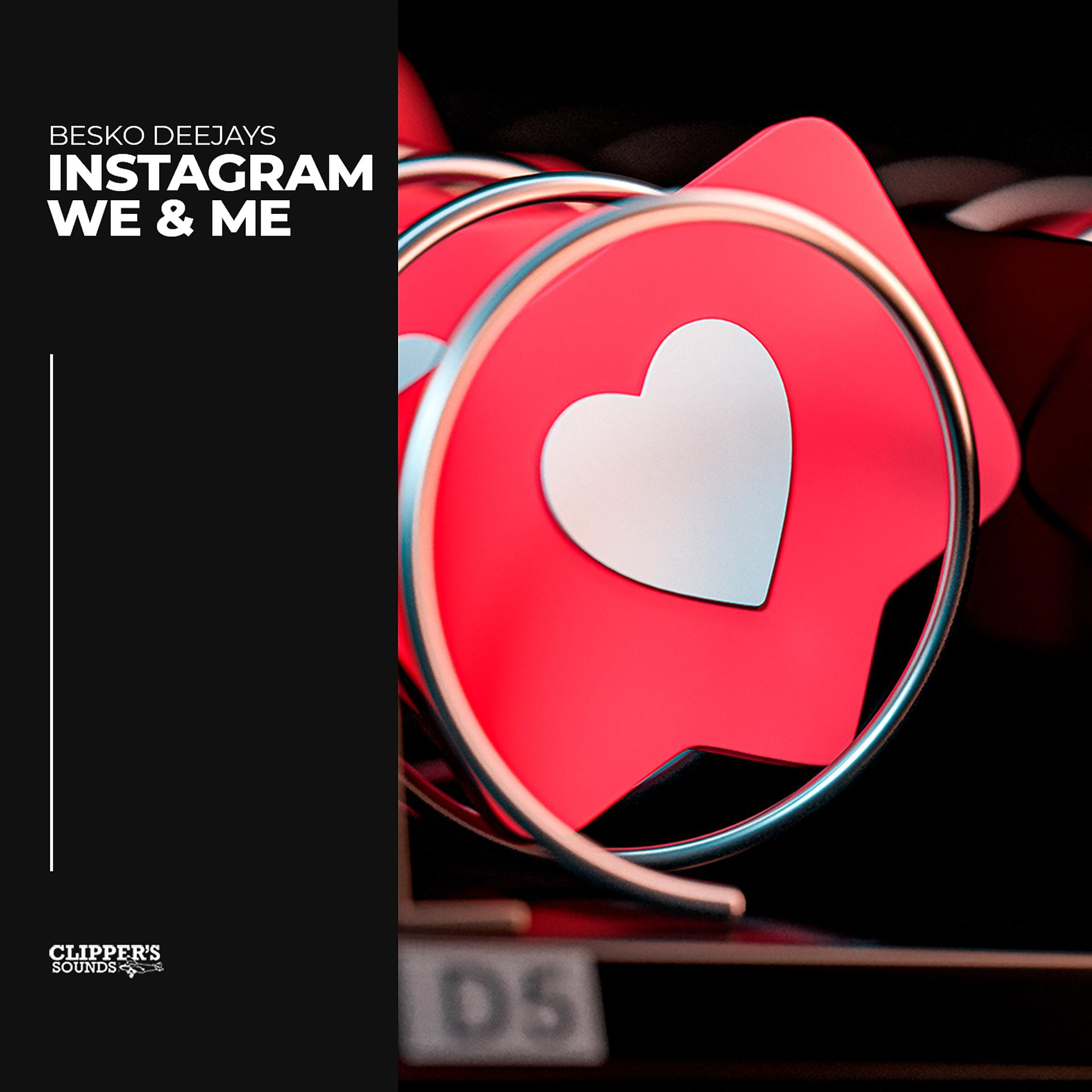 Постер альбома Instagram We & Me