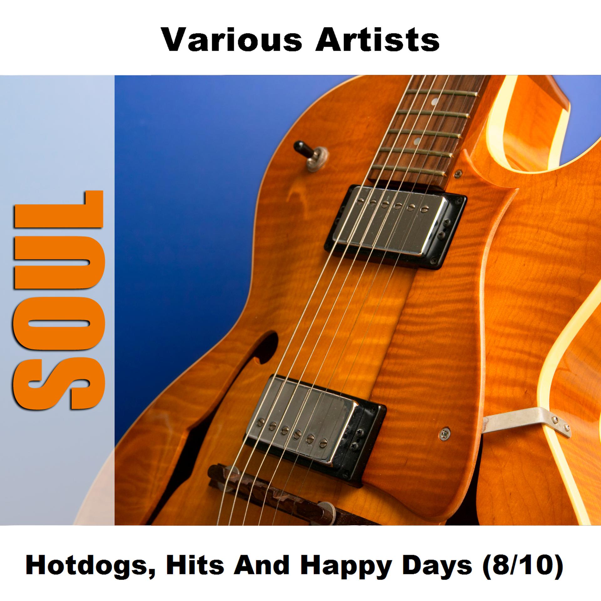 Постер альбома Hotdogs, Hits And Happy Days (8/10)