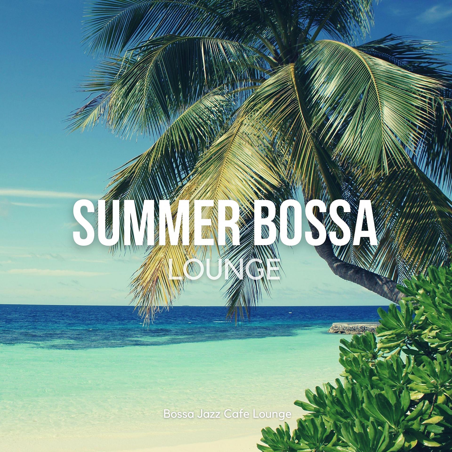 Постер альбома Summer Bossa Lounge