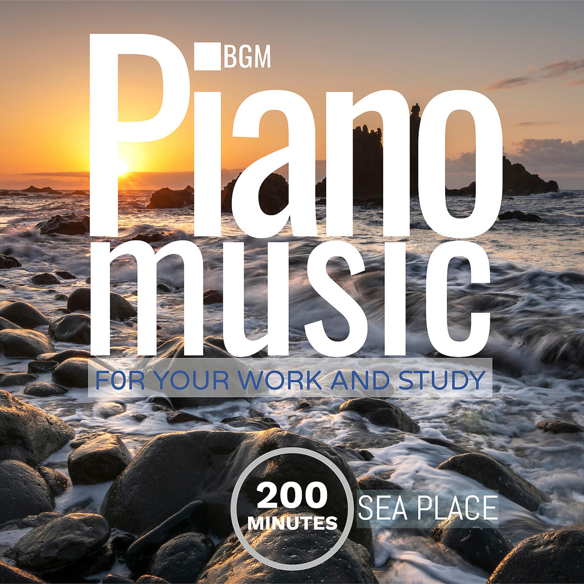Постер альбома BGM Piano Music for Your Work and Study: Sea Place