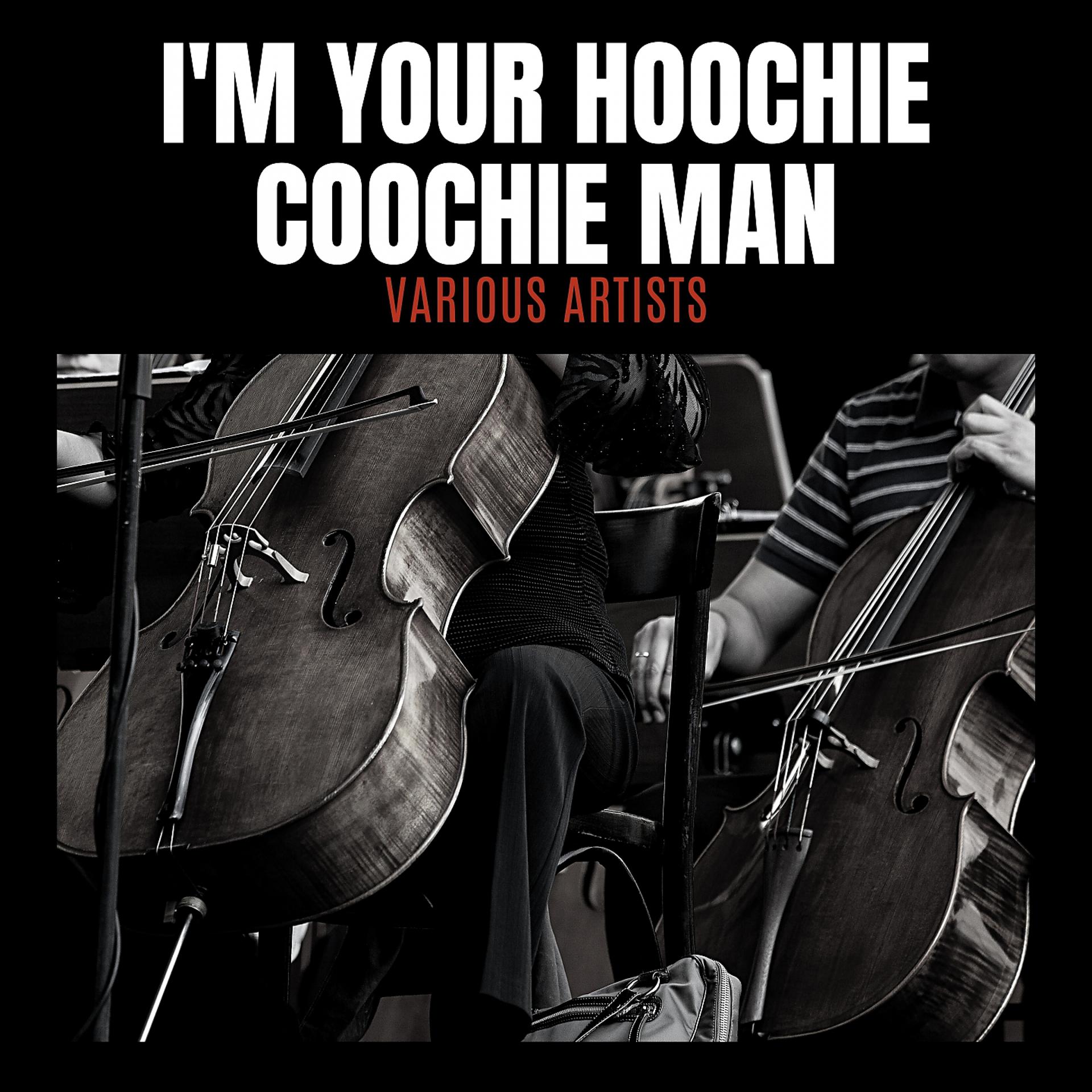 Постер альбома I'm Your Hoochie Coochie Man