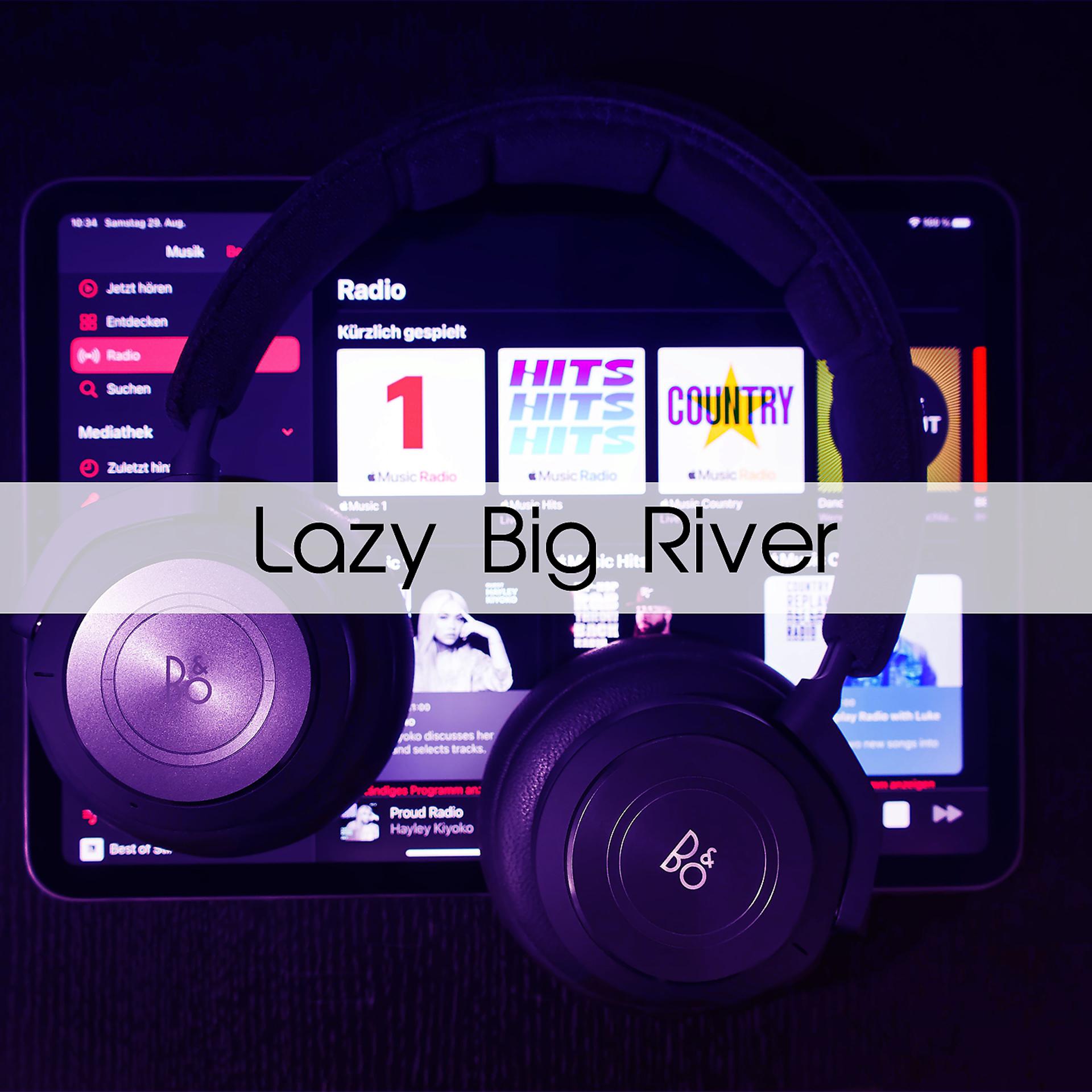 Постер альбома Lazy Big River