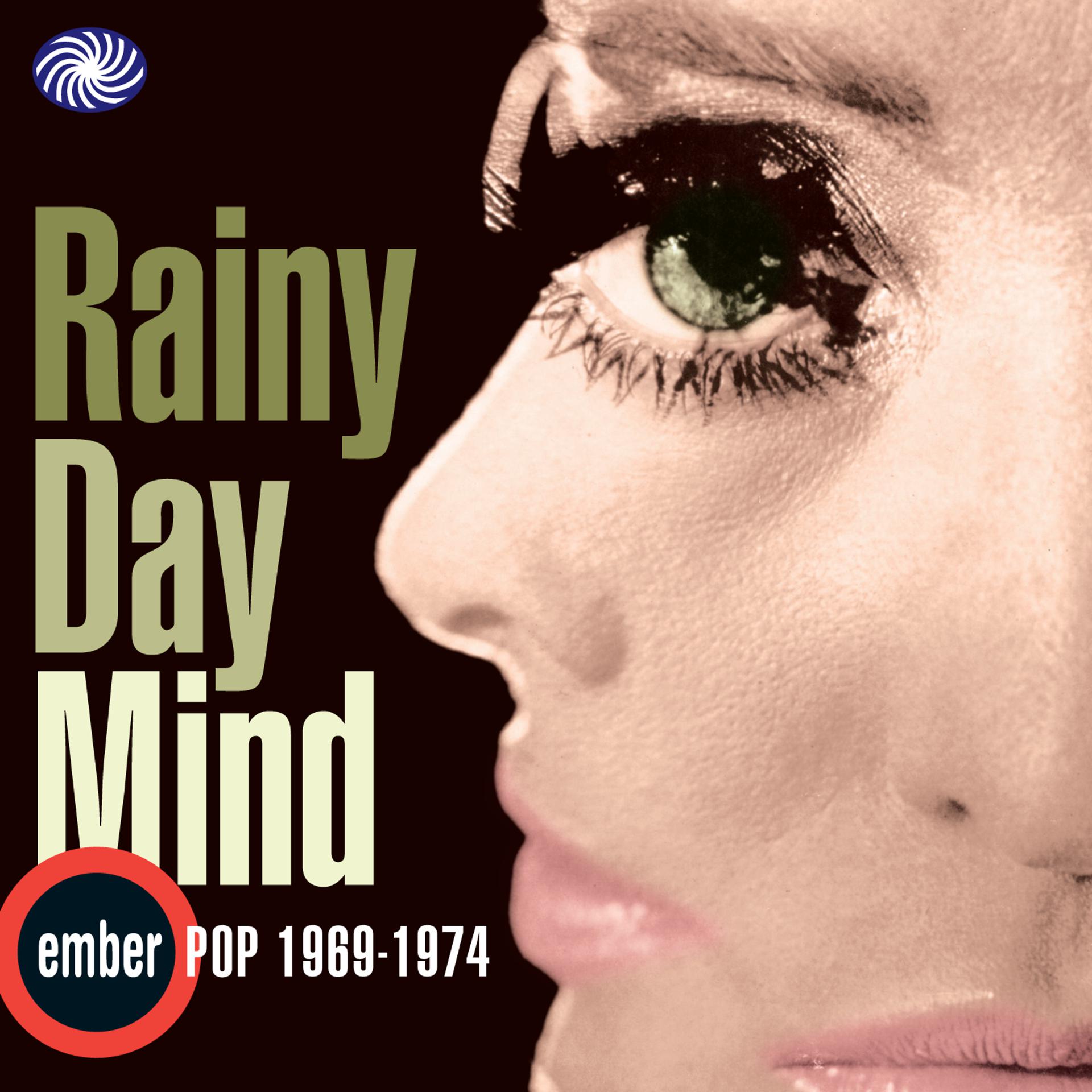 Постер альбома Rainy Day Mind: Ember Pop 1969-1974