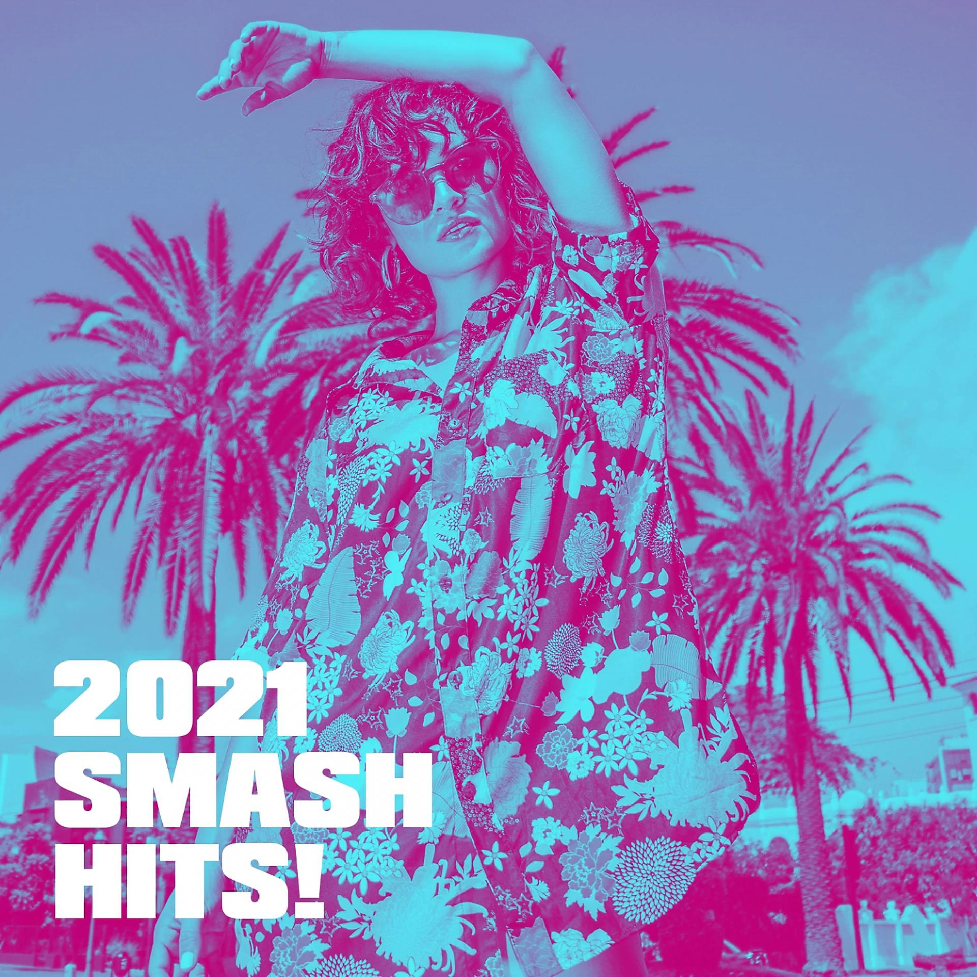 Постер альбома 2021 Smash Hits!