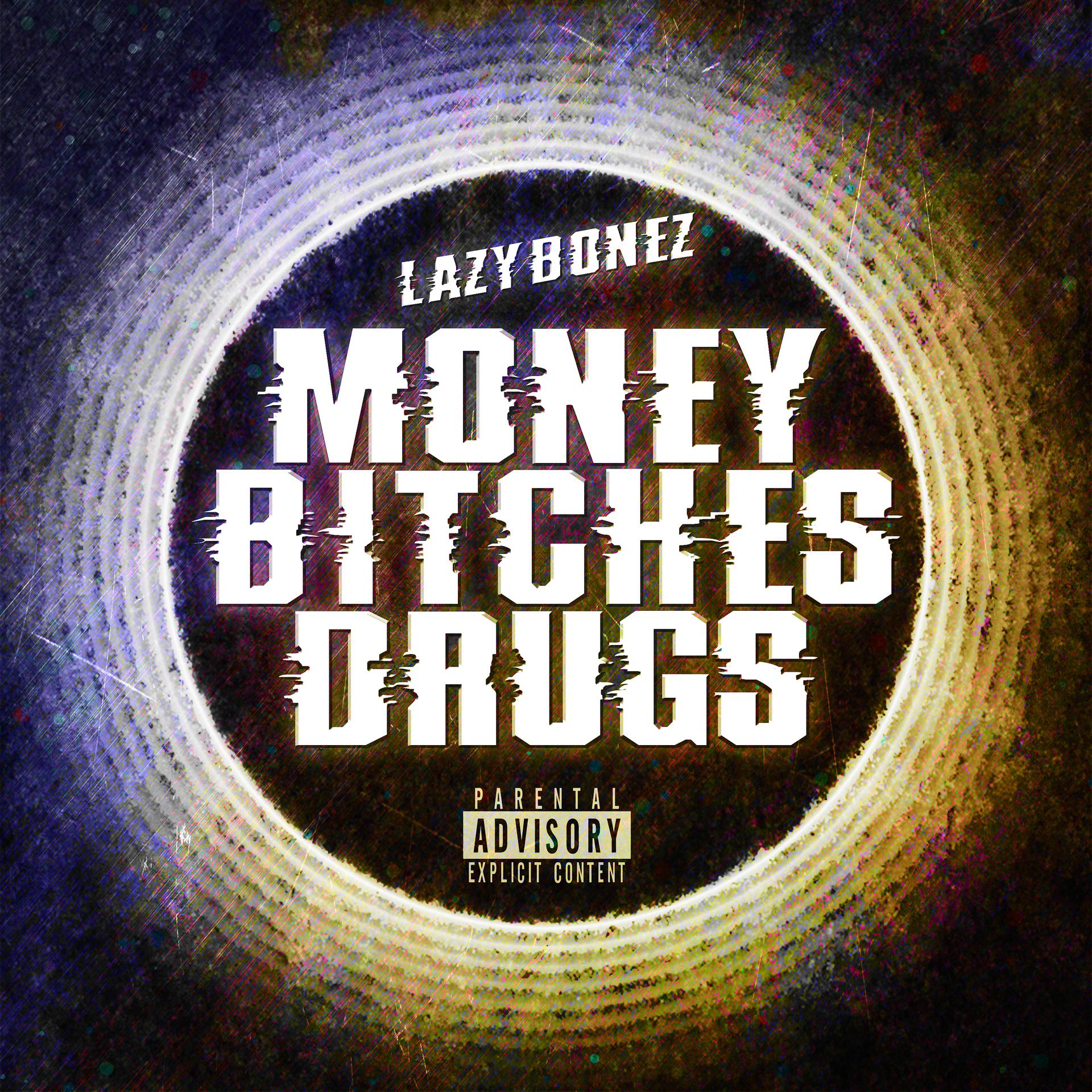 Постер альбома Money Bitches Drugs
