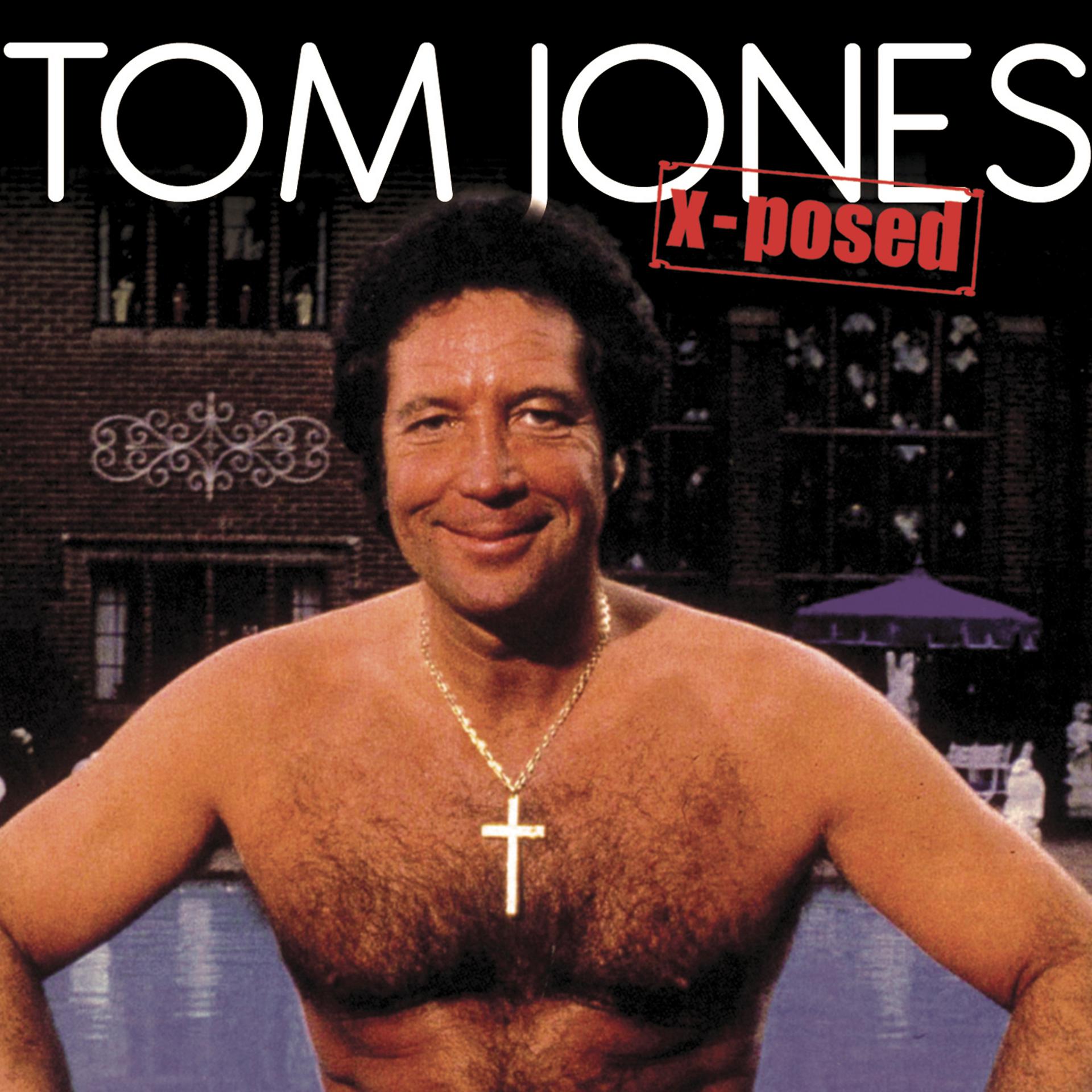 Постер альбома Tom Jones X-Posed