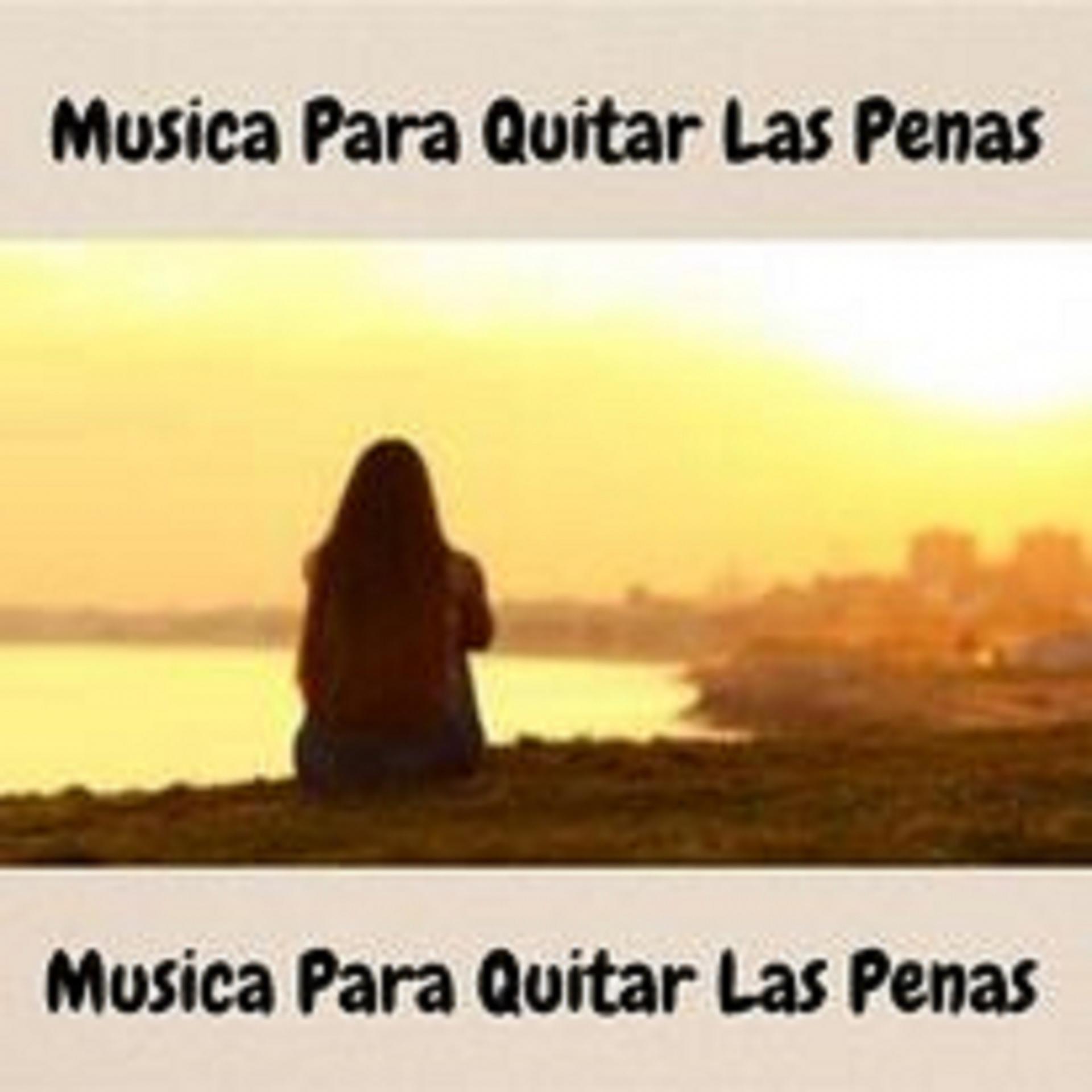 Постер альбома Música Para Quitar Las Penas