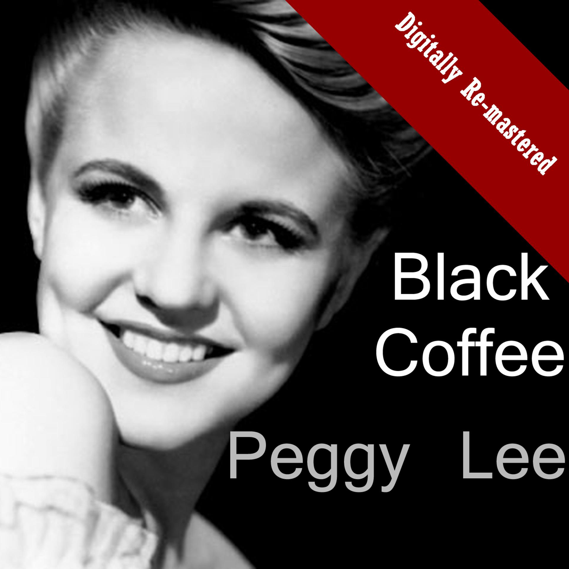 Постер альбома Black Coffee (Digitally Re-mastered)
