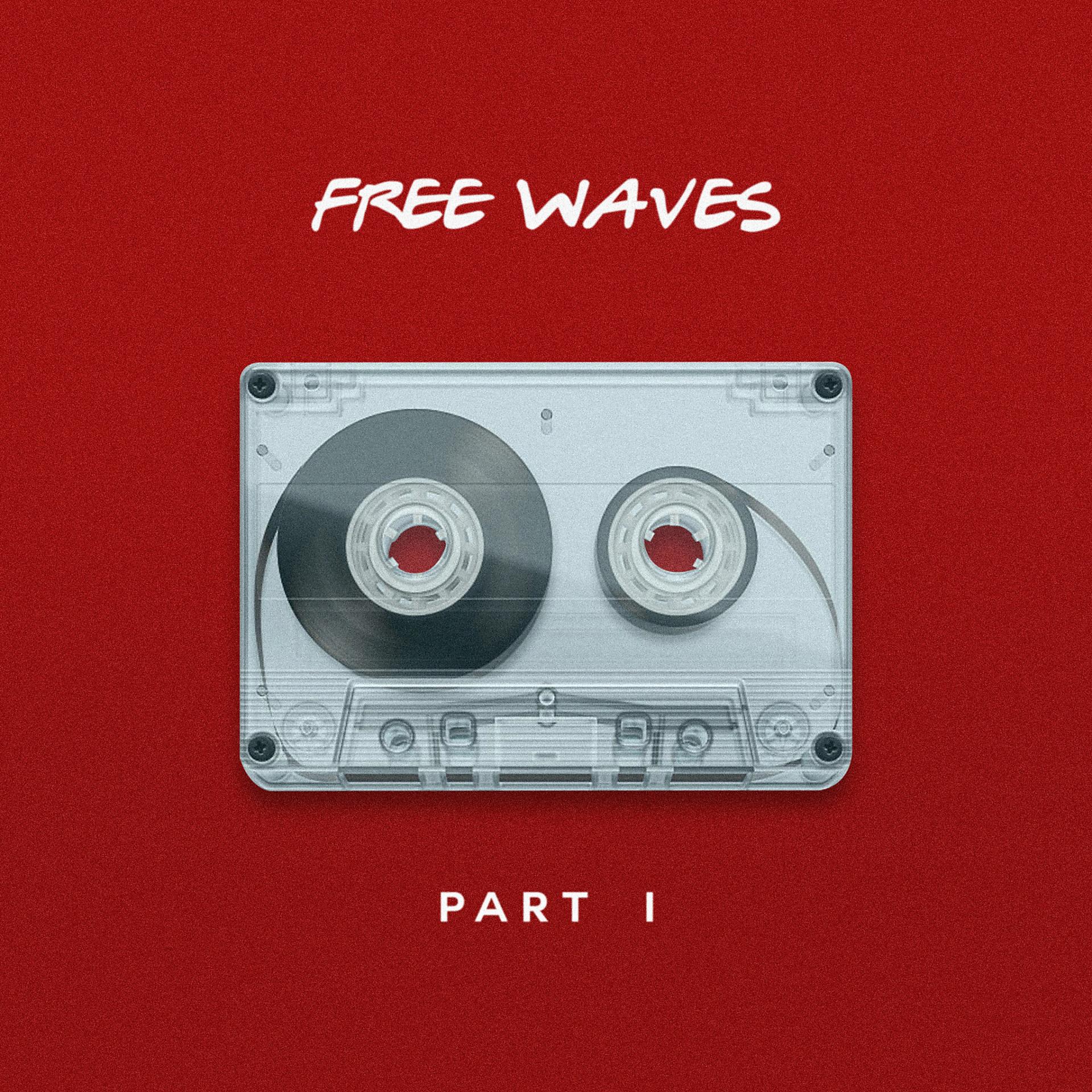 Постер альбома Free Waves, 1. Kısım