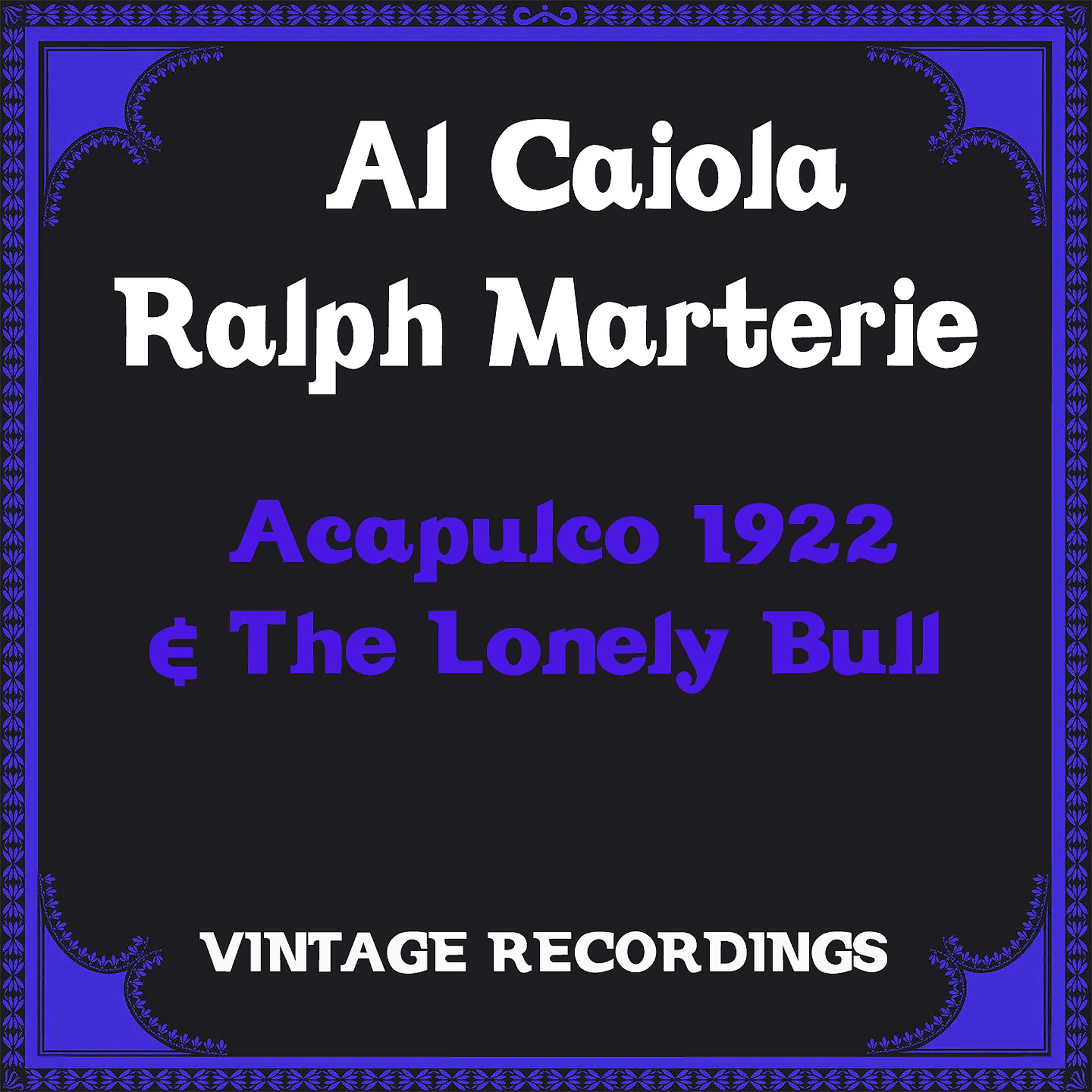 Постер альбома Acapulco 1922 & the Lonely Bull